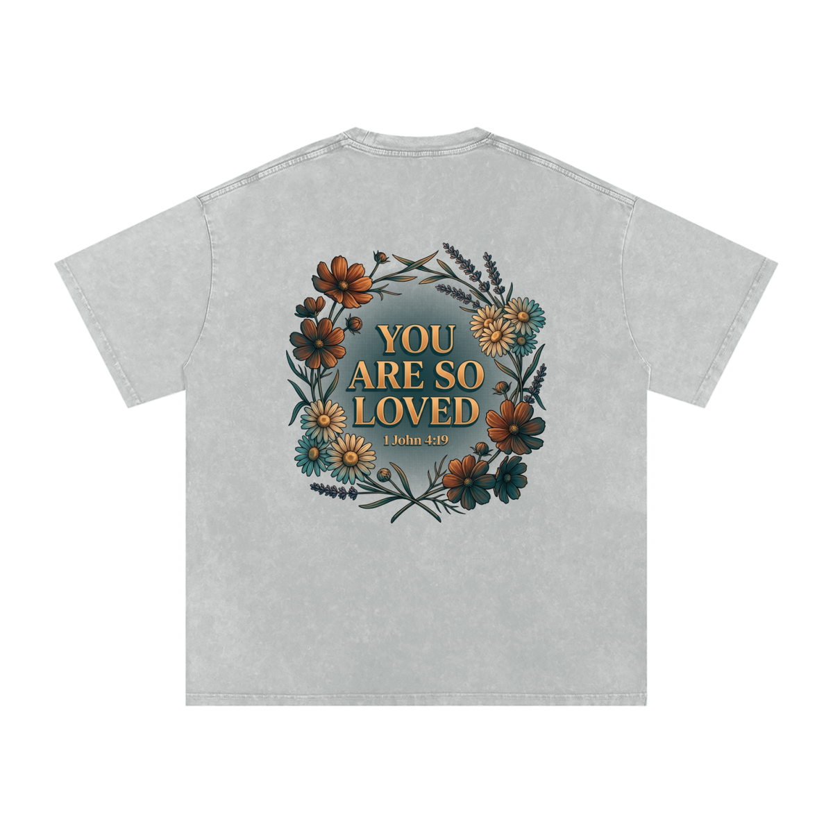 You are loved Snow Washed Oversized Cotton T-Shirt