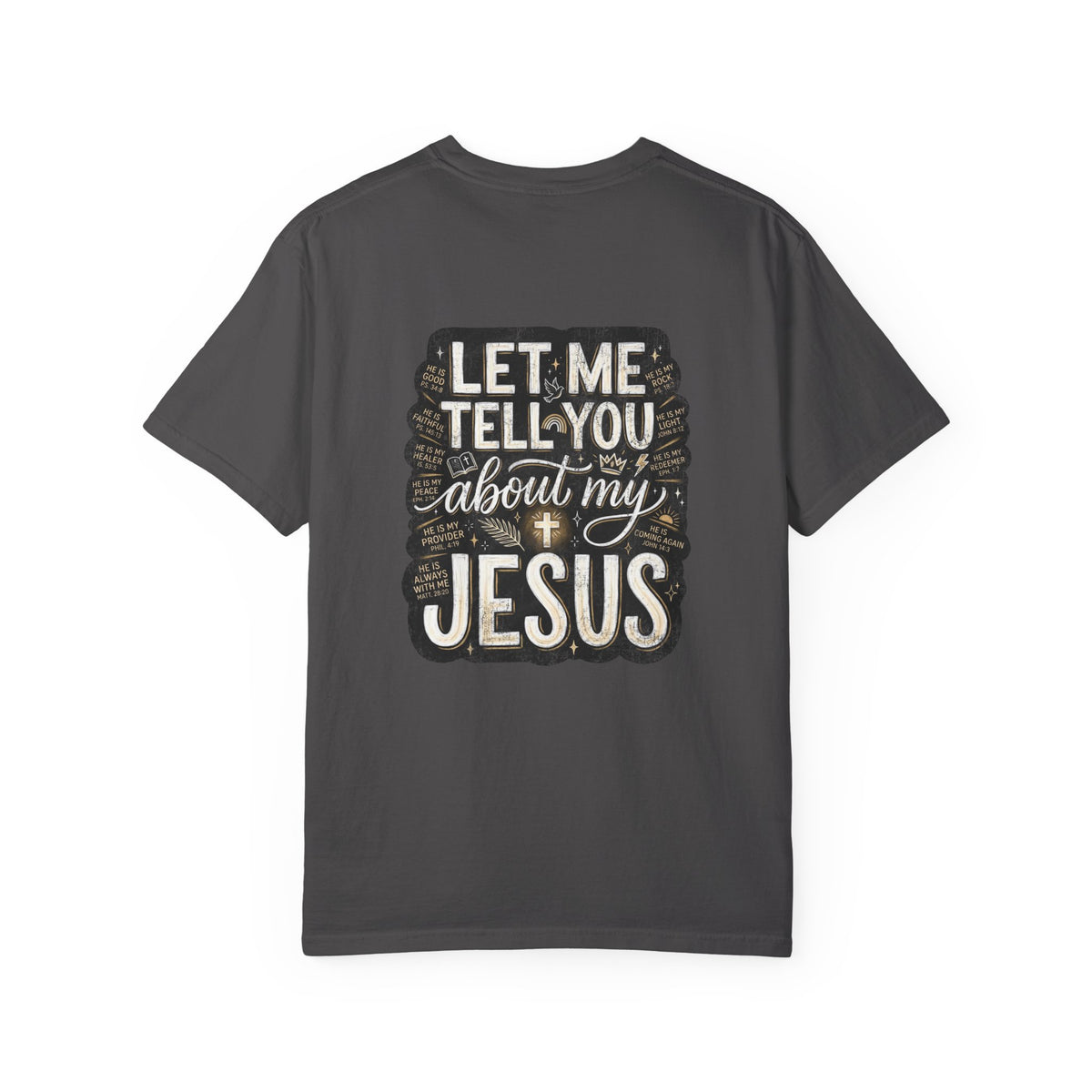 Christian T-Shirt — "Let Me Tell You About My Jesus" Graphic Tee