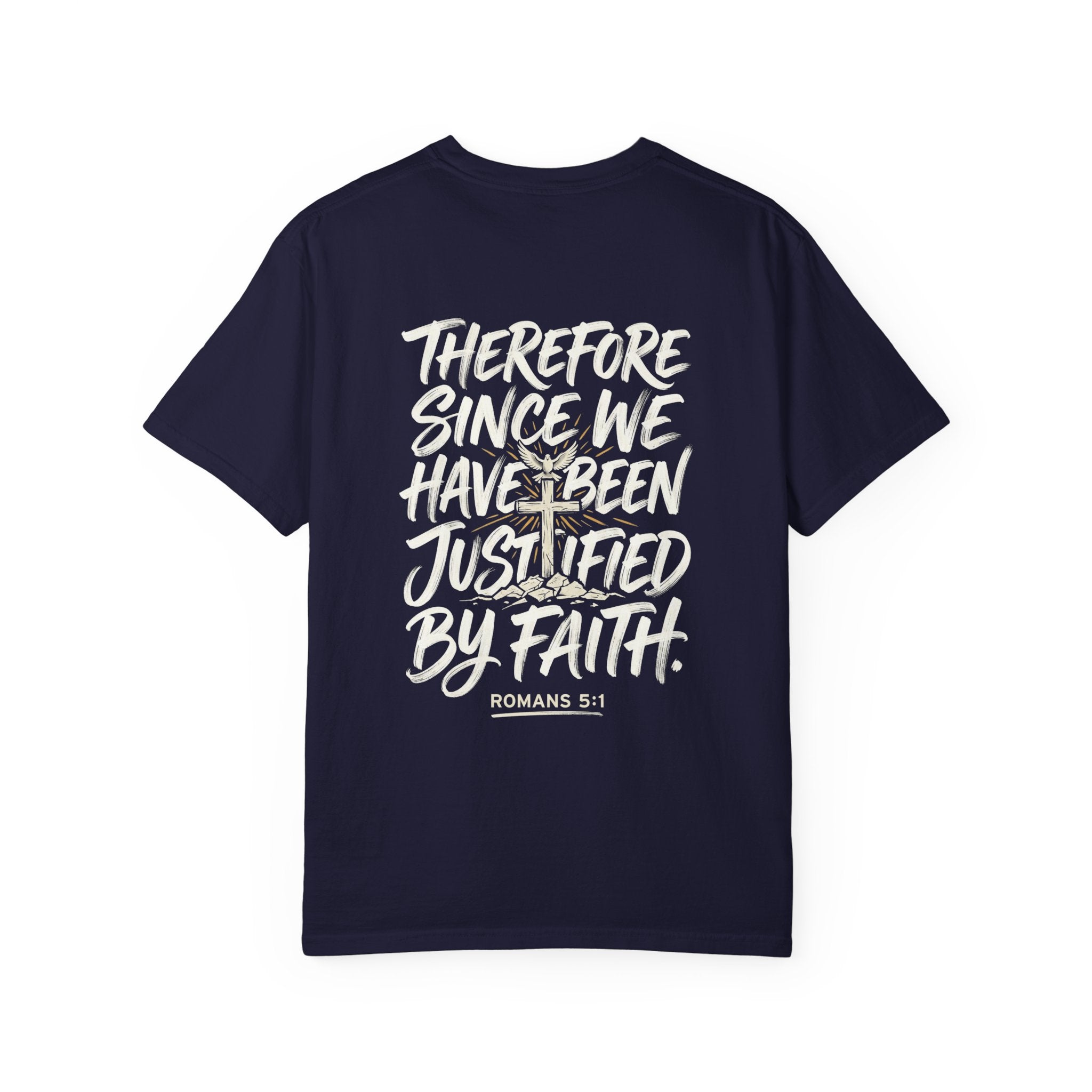 Christian T-shirt — "Therefore, since we have been justified by faith." (Romans 5:1)