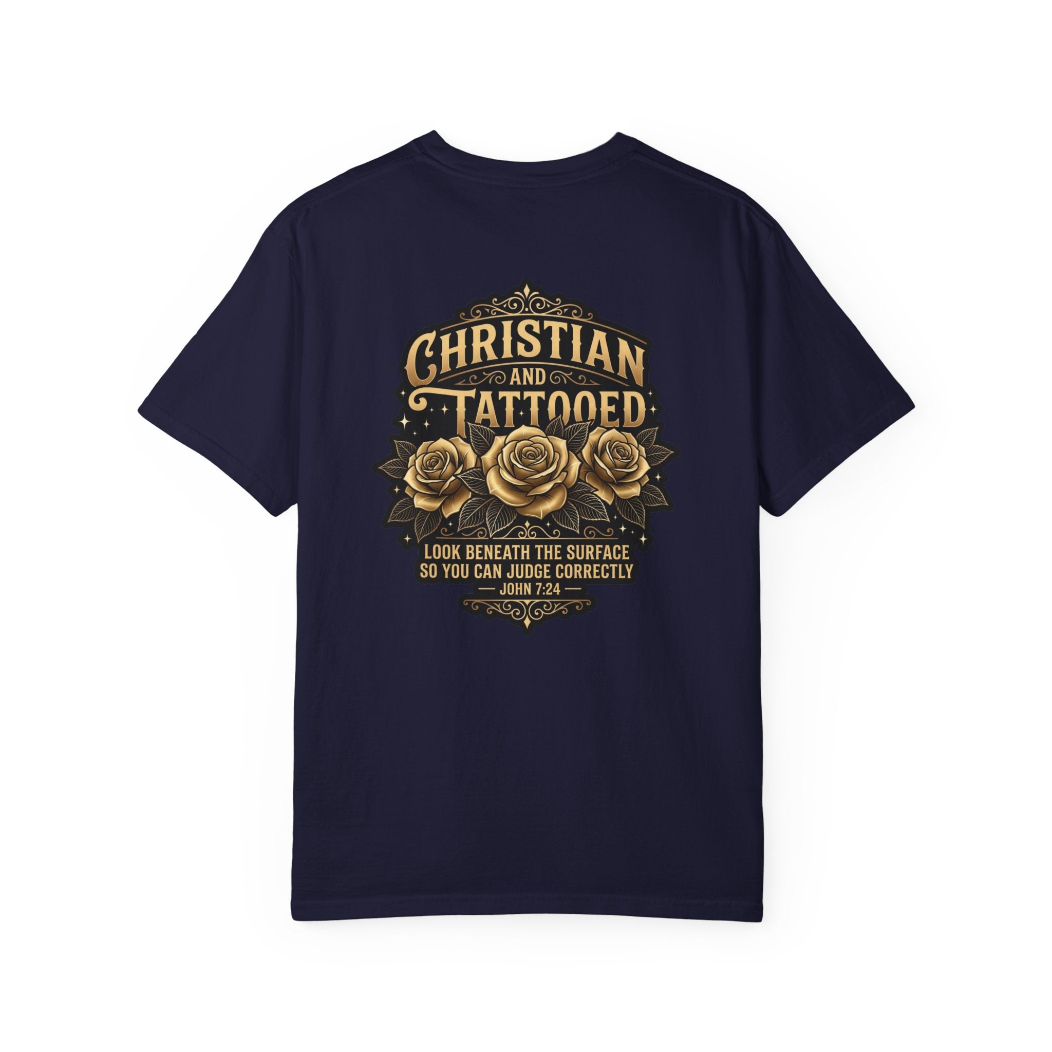 Christian and Tattooed T-Shirt — 'Look Beneath the Surface' Garment-Dyed Tee