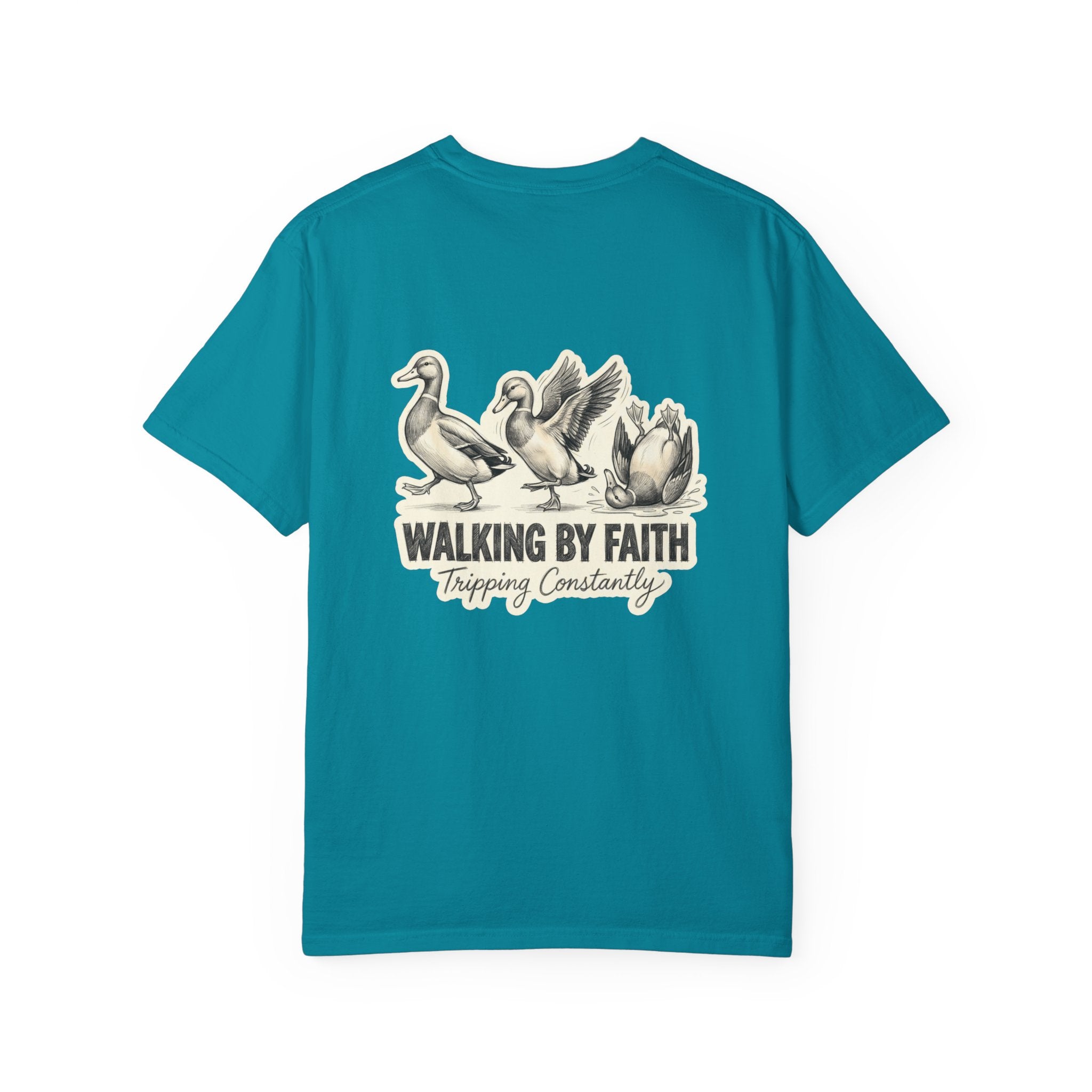 Walking by Faith T-Shirt — Vintage Duck Illustration, "Walking By Faith: Tripping Constantly" Back Graphic
