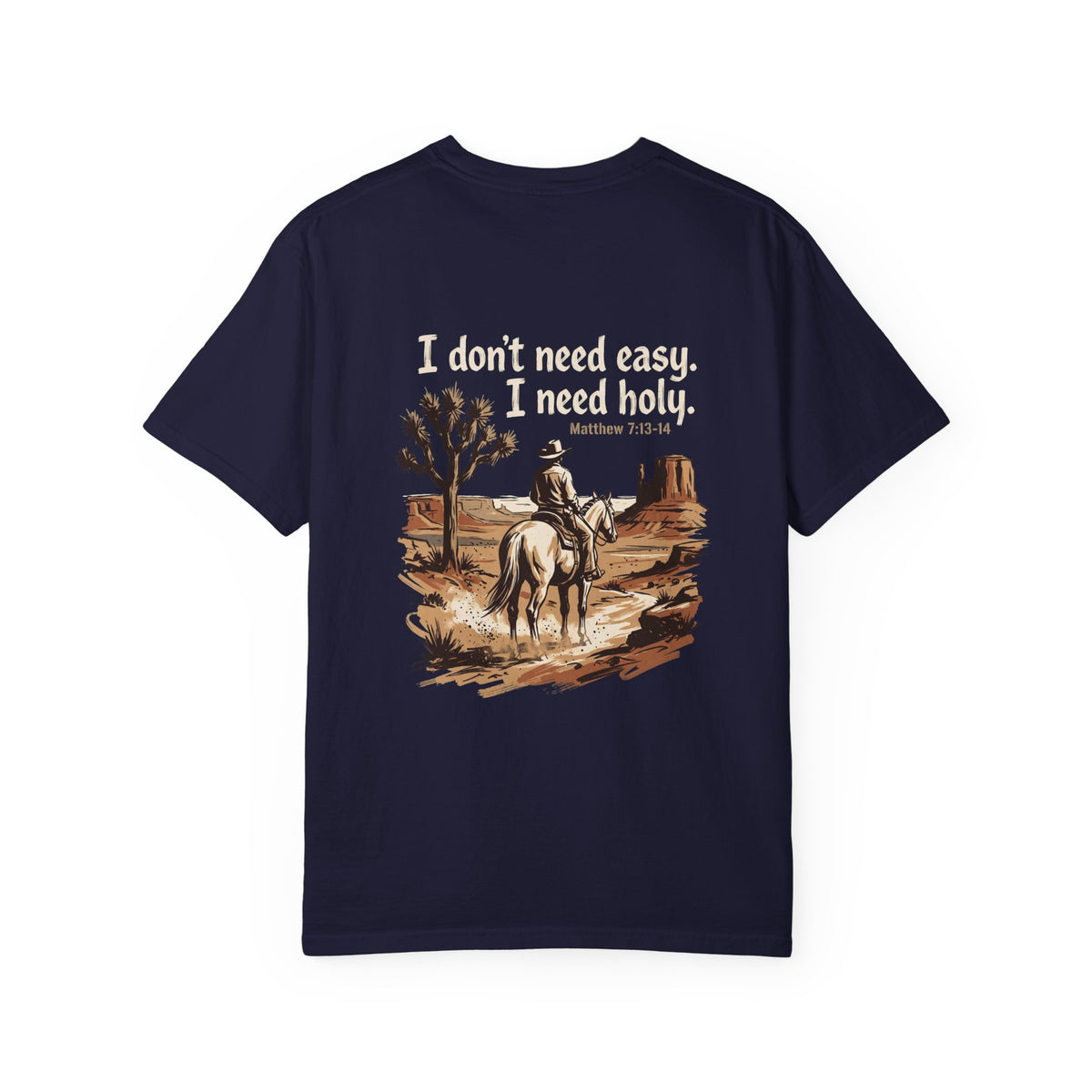 Christian Cowboy T-Shirt — “I don’t need easy. I need holy.” Graphic Tee with Cross