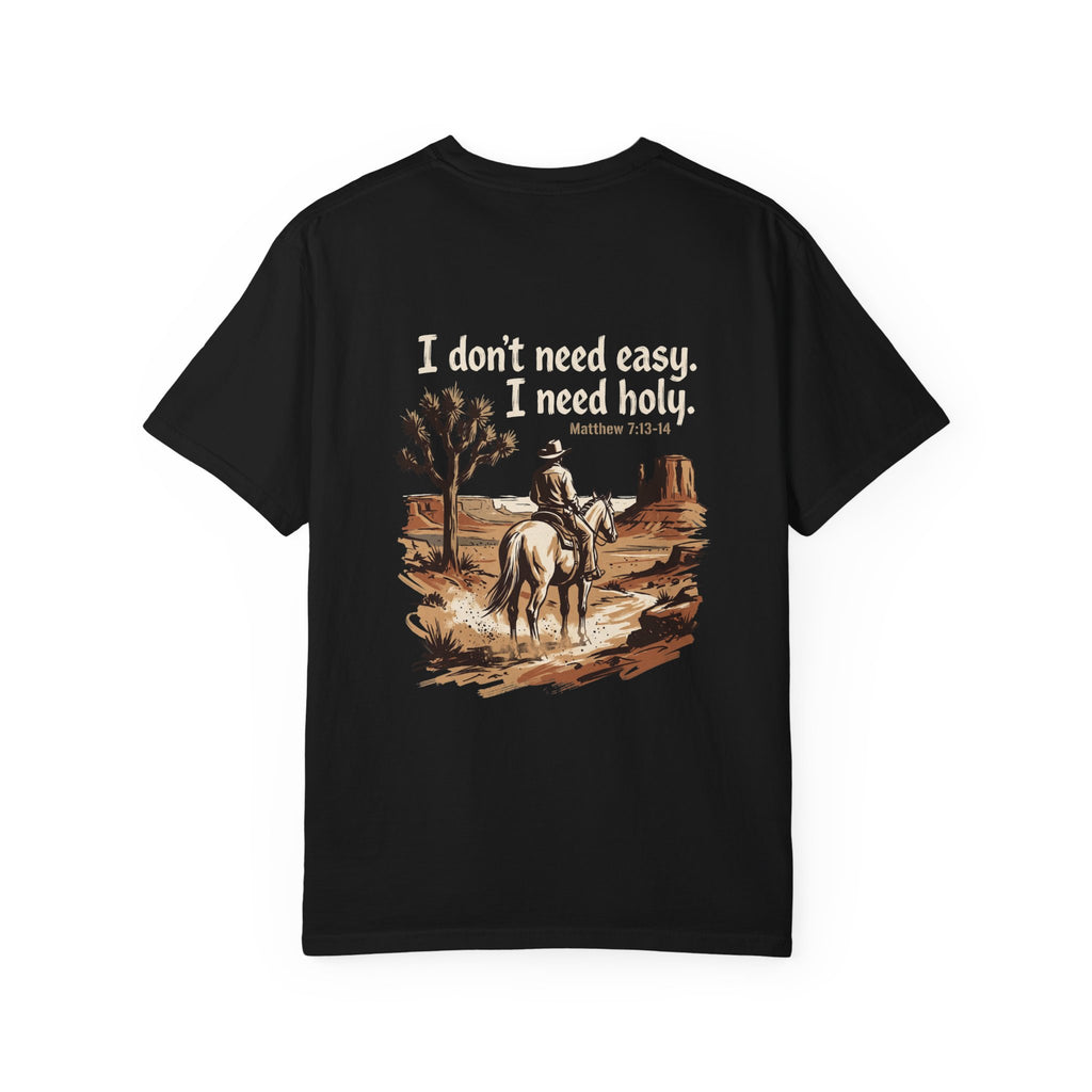 Christian Cowboy T-Shirt — “I don’t need easy. I need holy.” Graphic Tee with Cross