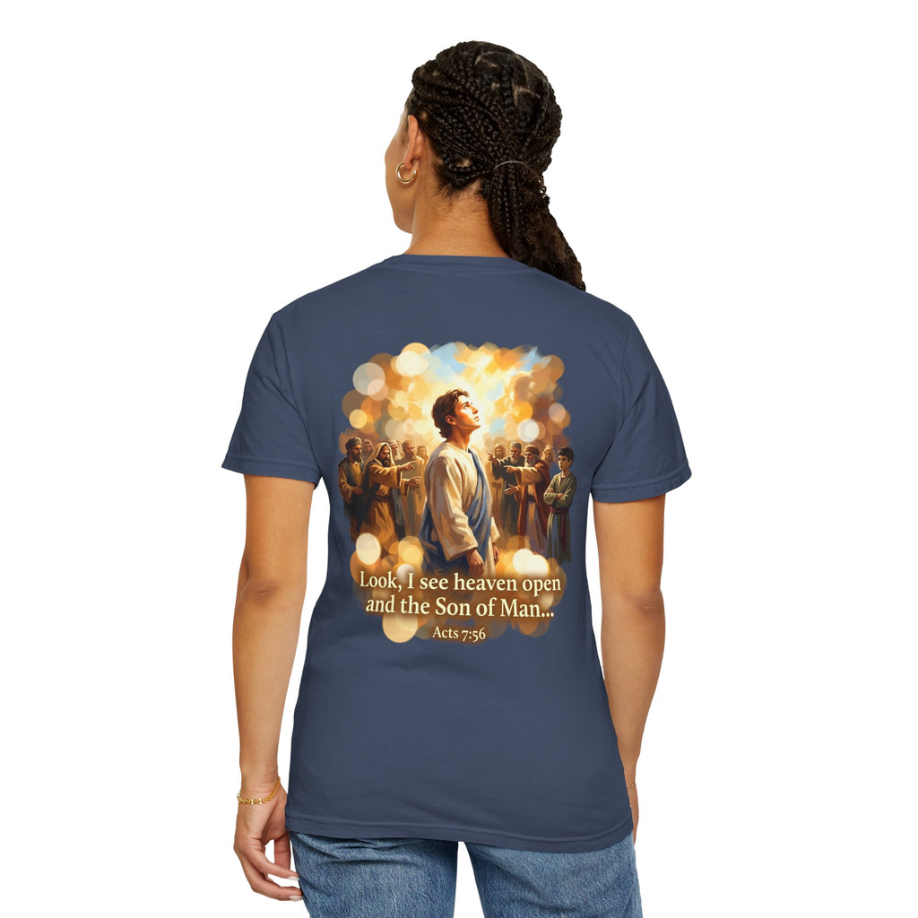 Christian T-Shirt — 'Look, I see heaven open and the Son of Man' Garment-Dyed Tee
