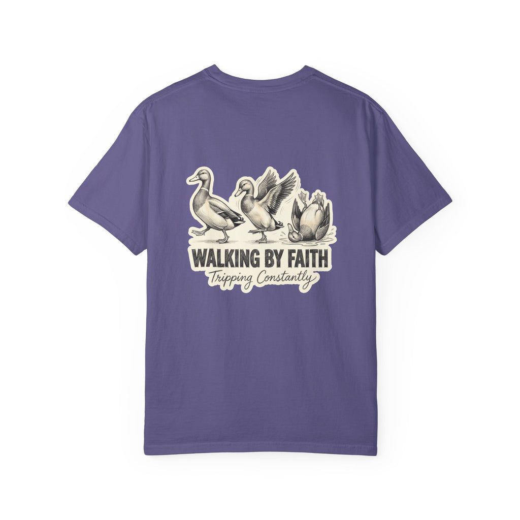 Walking by Faith T-Shirt — Vintage Duck Illustration, "Walking By Faith: Tripping Constantly" Back Graphic