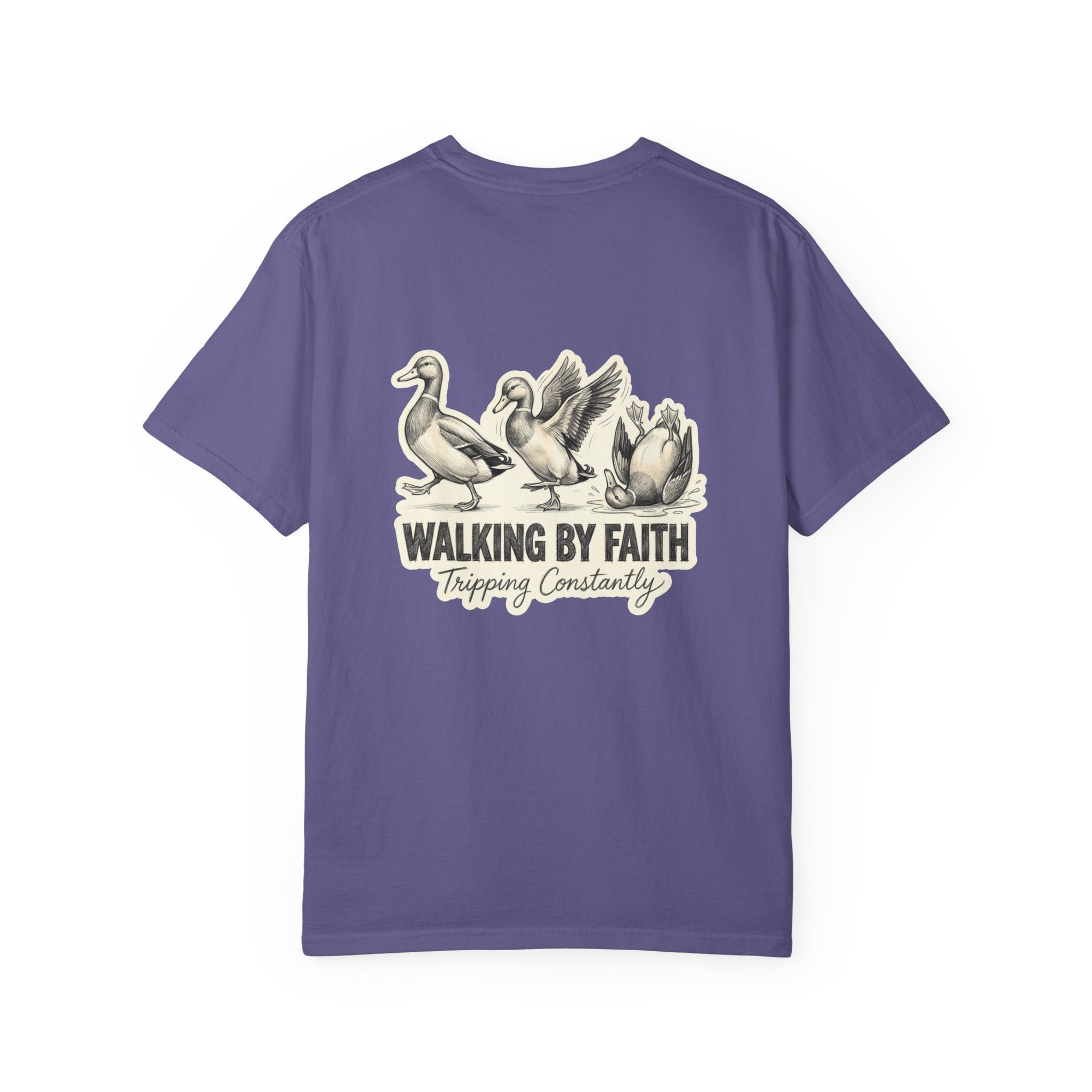 Walking by Faith T-Shirt — Vintage Duck Illustration, "Walking By Faith: Tripping Constantly" Back Graphic