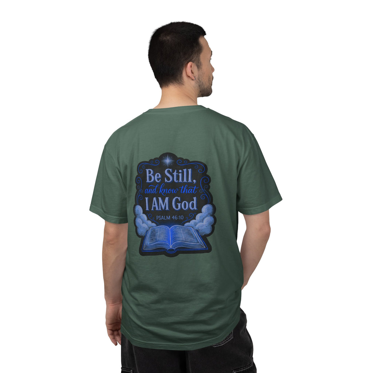 Christian T-Shirt — "Be Still and Know That I Am God" Psalm 46:10 Graphic Tee