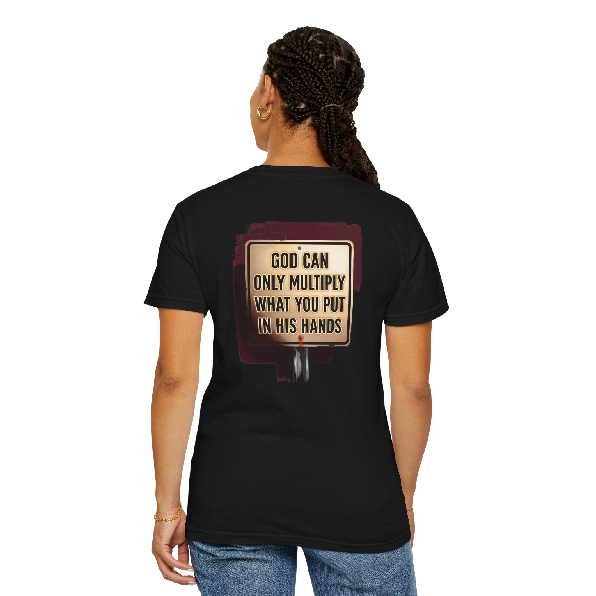 Religious T-Shirt — "God Can Only Multiply What You Put In His Hands" Cross Tee