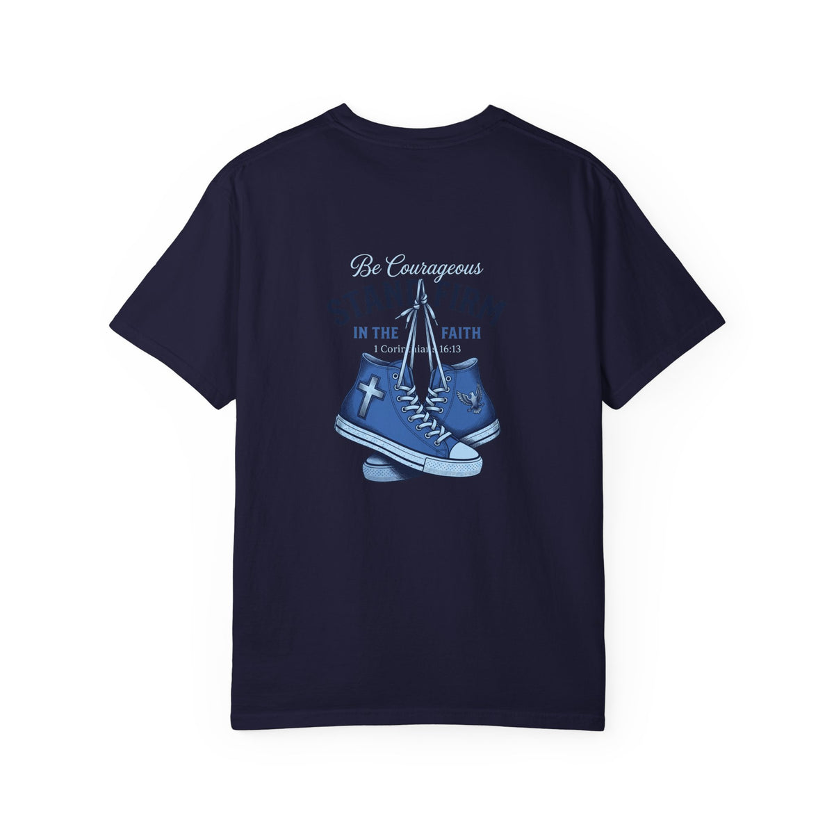 Christian Cross T-Shirt — 'Be Courageous, Stand Firm' Graphic Tee