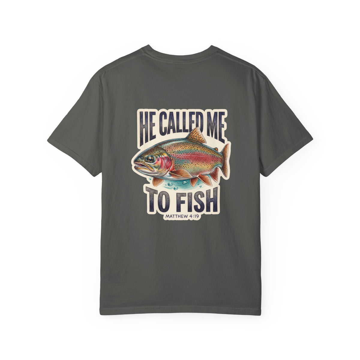 Christian Fishing T-Shirt — “He Called Me to Fish” Garment-Dyed Tee