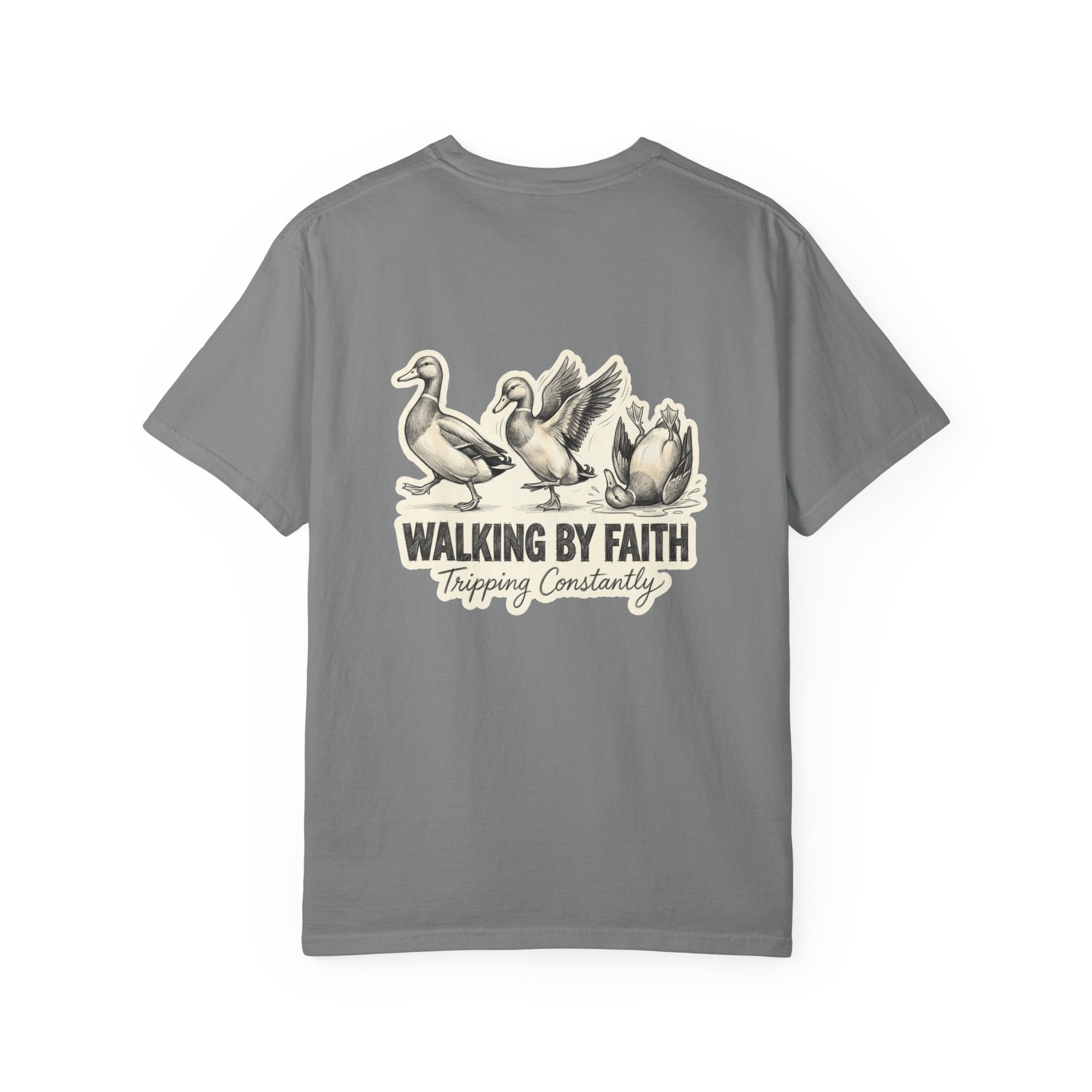 Walking by Faith T-Shirt — Vintage Duck Illustration, "Walking By Faith: Tripping Constantly" Back Graphic