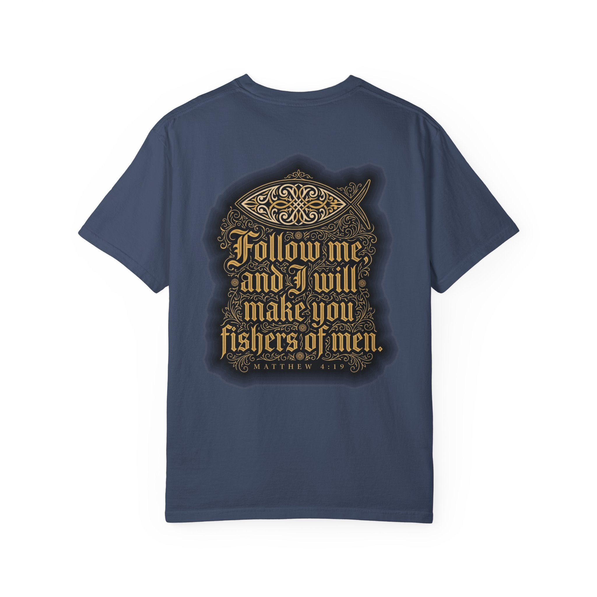Christian Cross T-Shirt — "Follow Me and I Will Make You Fishers of Men" Back Graphic