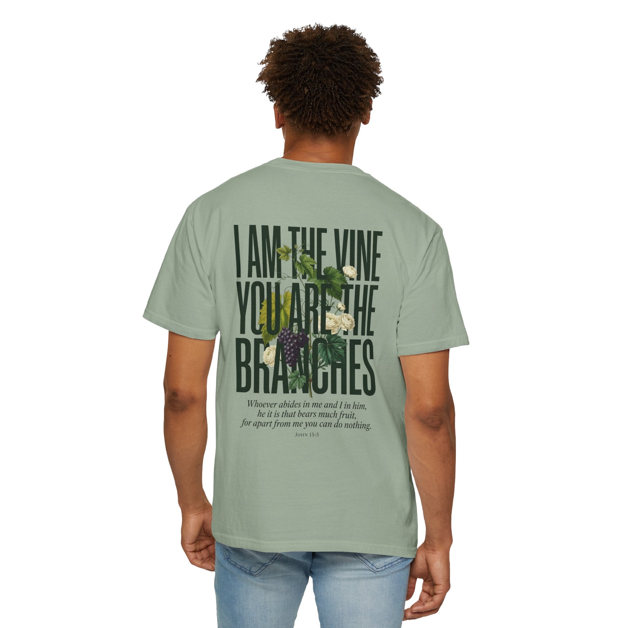 I Am the Vine Christian T-Shirt — "I Am the Vine, You Are the Branches" Scripture Tee
