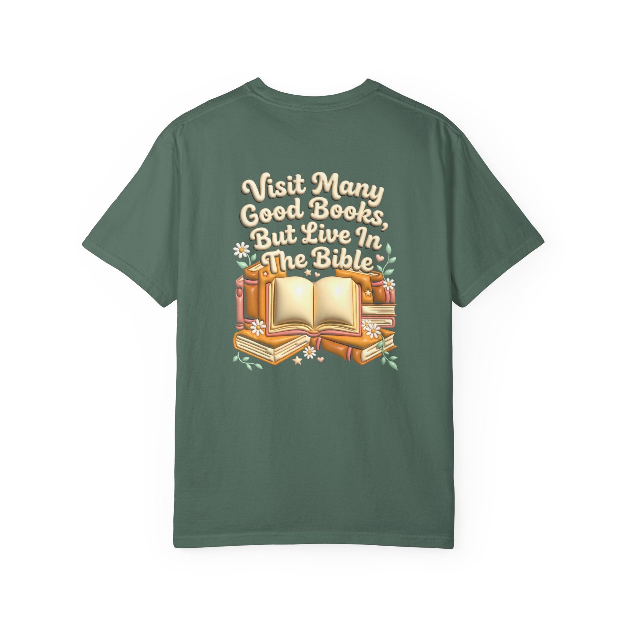 Bible Quote T-Shirt — "Visit Many Good Books, But Live In The Bible" Christian Cross Tee