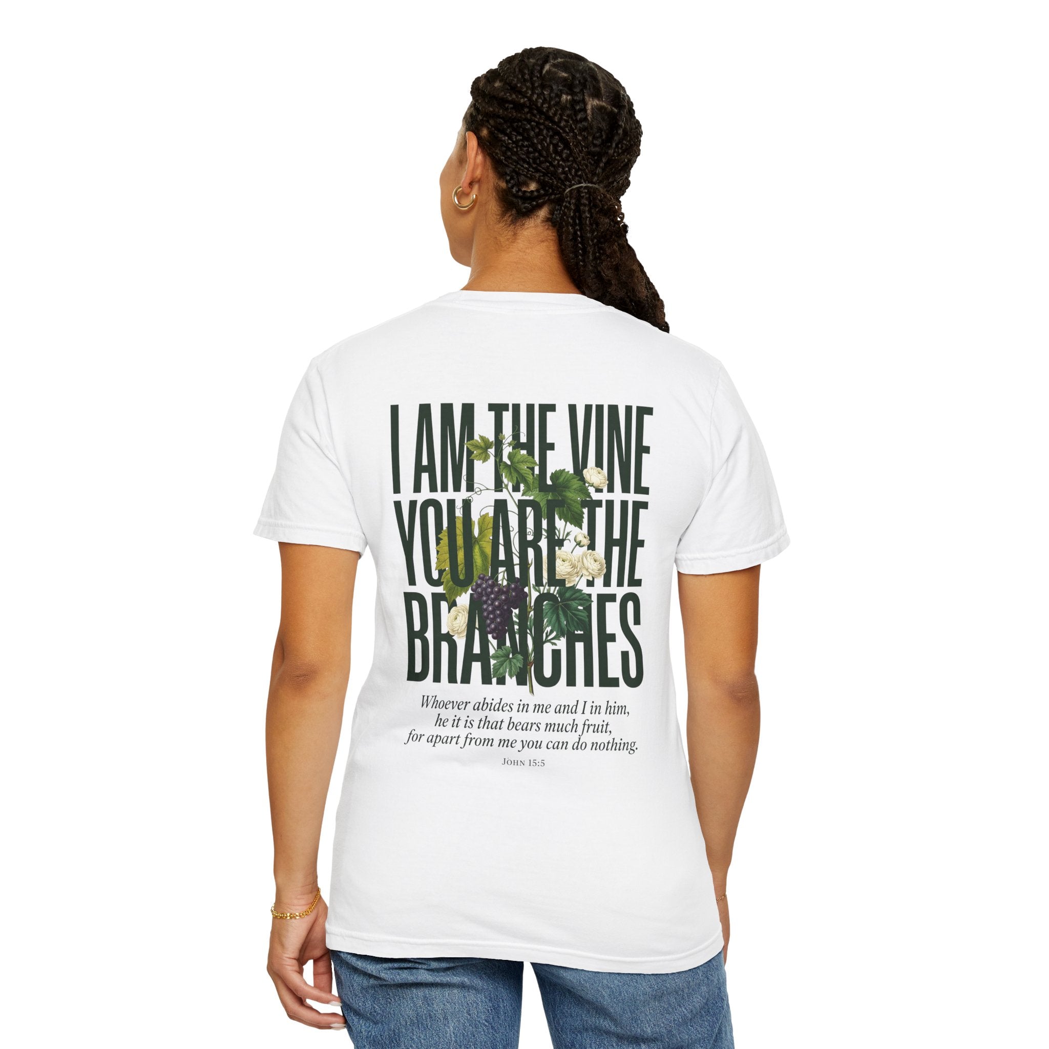I Am the Vine Christian T-Shirt — "I Am the Vine, You Are the Branches" Scripture Tee