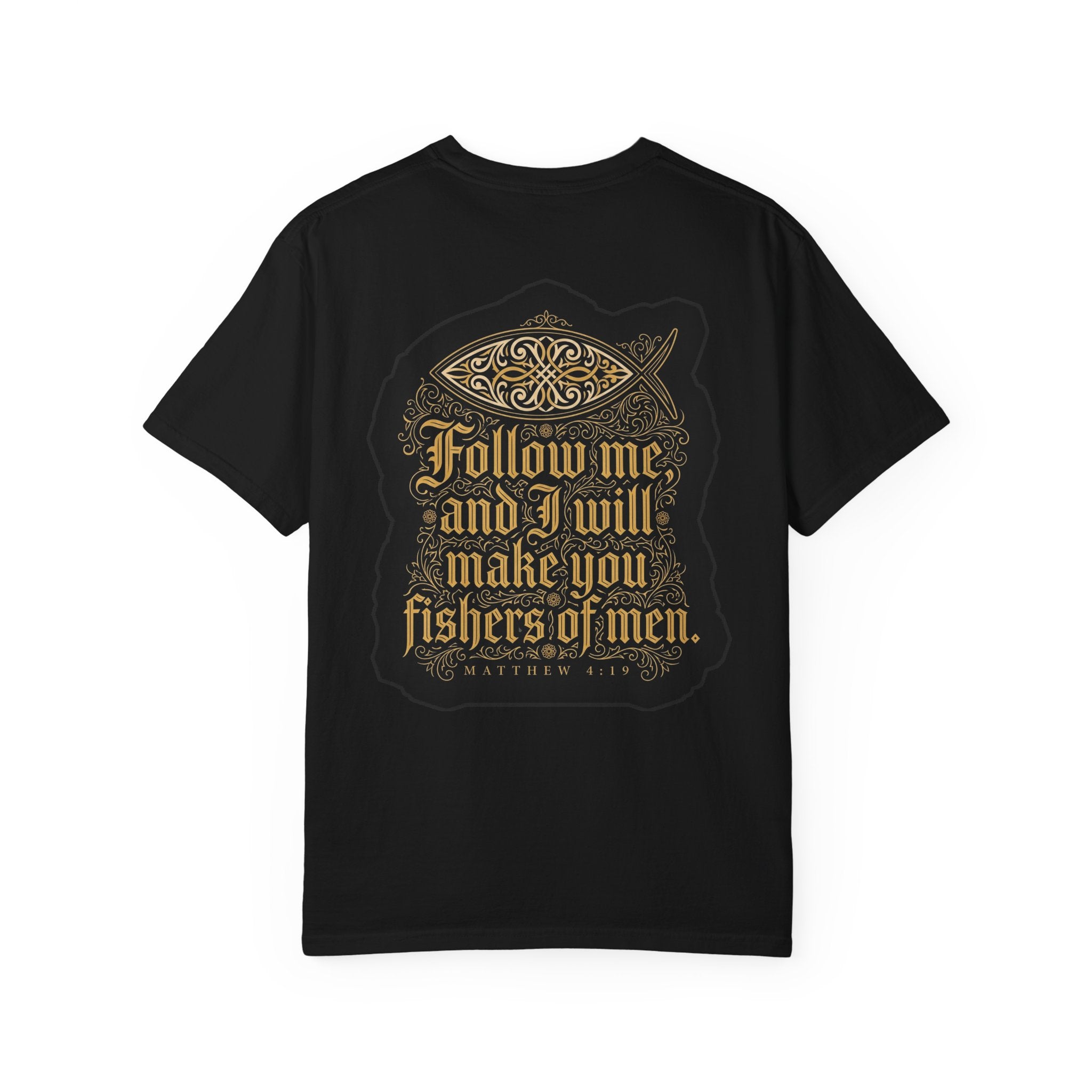 Christian Cross T-Shirt — "Follow Me and I Will Make You Fishers of Men" Back Graphic