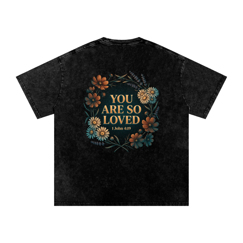You are loved Snow Washed Oversized Cotton T-Shirt