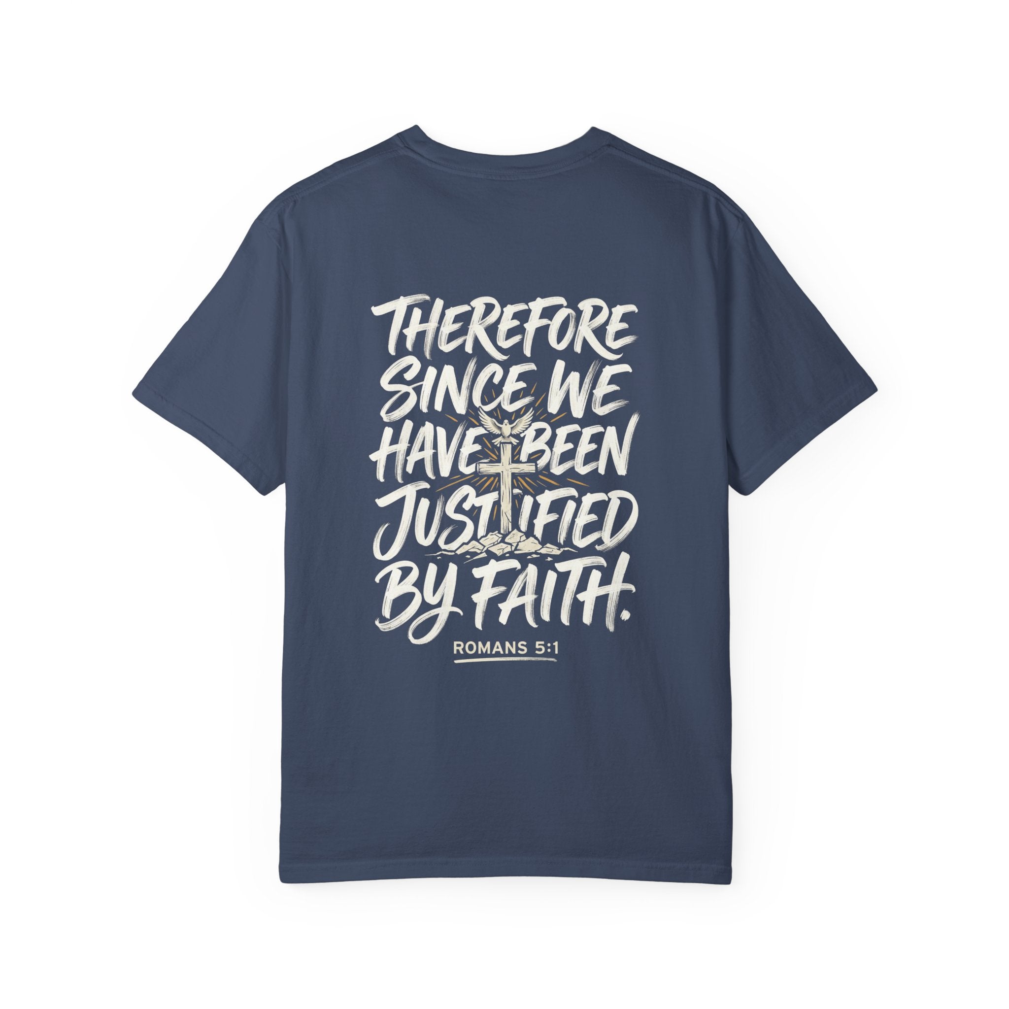 Christian T-shirt — "Therefore, since we have been justified by faith." (Romans 5:1)