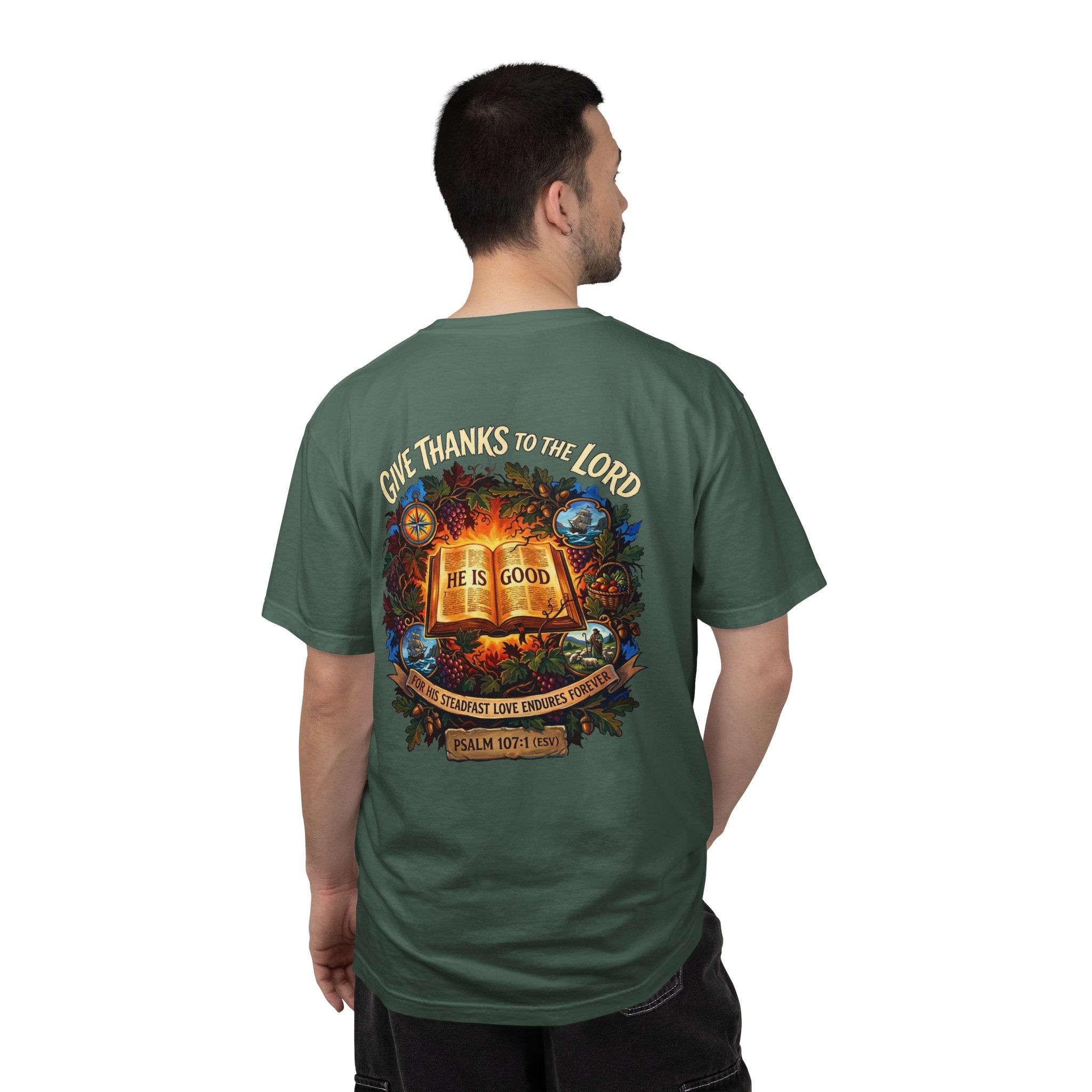 Give Thanks to the Lord T-Shirt — "He Is Good" Psalm 107:1 Christian Tee