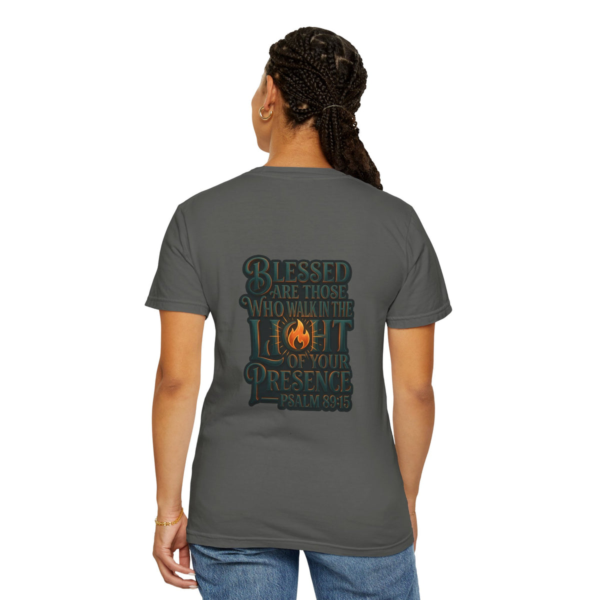 Faith Flame T-Shirt — “Blessed Are Those Who Walk in the Light of Your Presence” Psalm 89:15