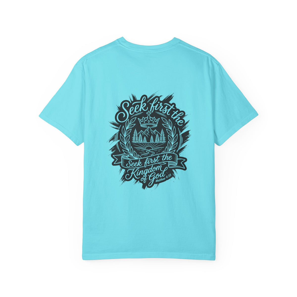 Seek First the Kingdom of God T-Shirt