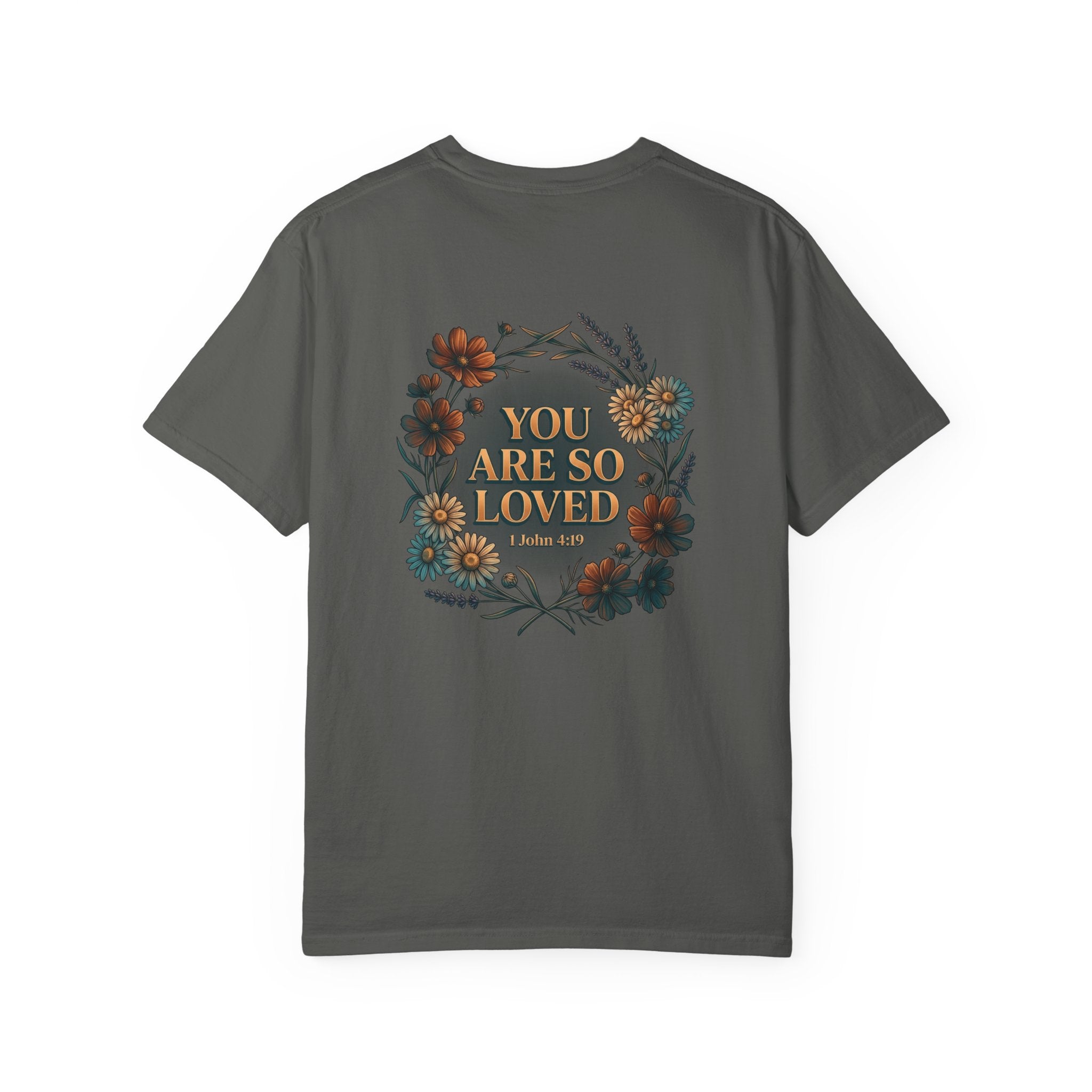 You Are So Loved Floral Cross T-Shirt — 1 John 4:9 Inspirational Shirt