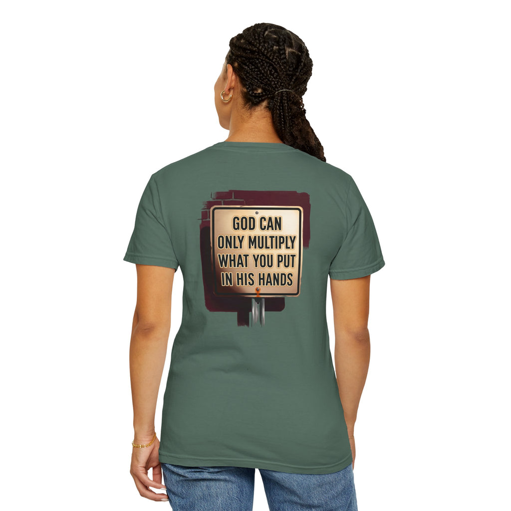Religious T-Shirt — "God Can Only Multiply What You Put In His Hands" Cross Tee