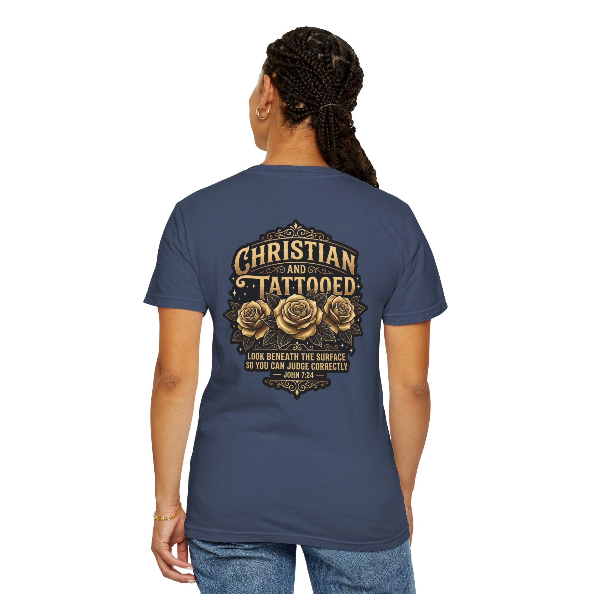 Christian and Tattooed T-Shirt — 'Look Beneath the Surface' Garment-Dyed Tee