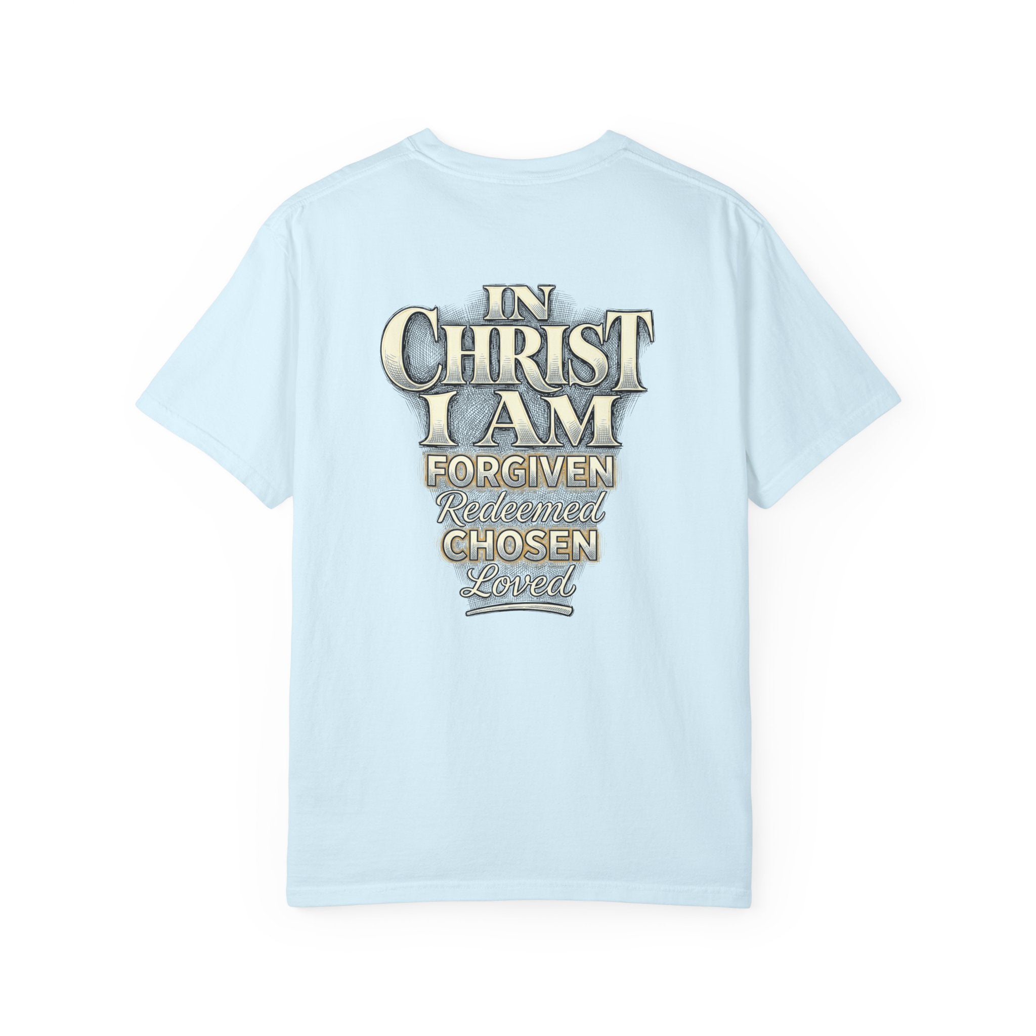 Christian Cross T-Shirt — "In Christ I Am Forgiven, Redeemed, Chosen" Faith Tee