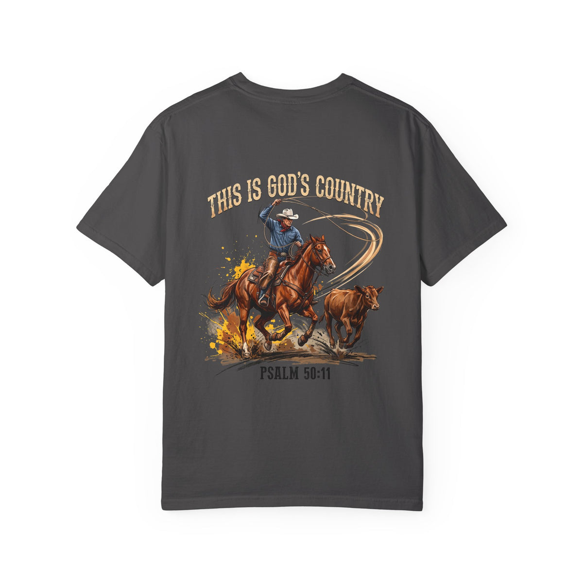 Christian Cowboy T-Shirt — "This Is God's Country" Psalm 96:11 Garment-Dyed Tee