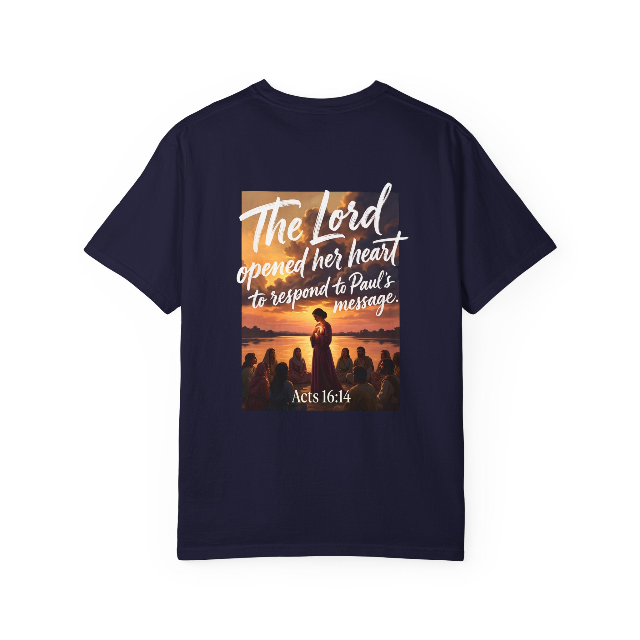 Christian T-Shirt — "The Lord opened her heart to respond to Paul's message" (Acts 16:14)