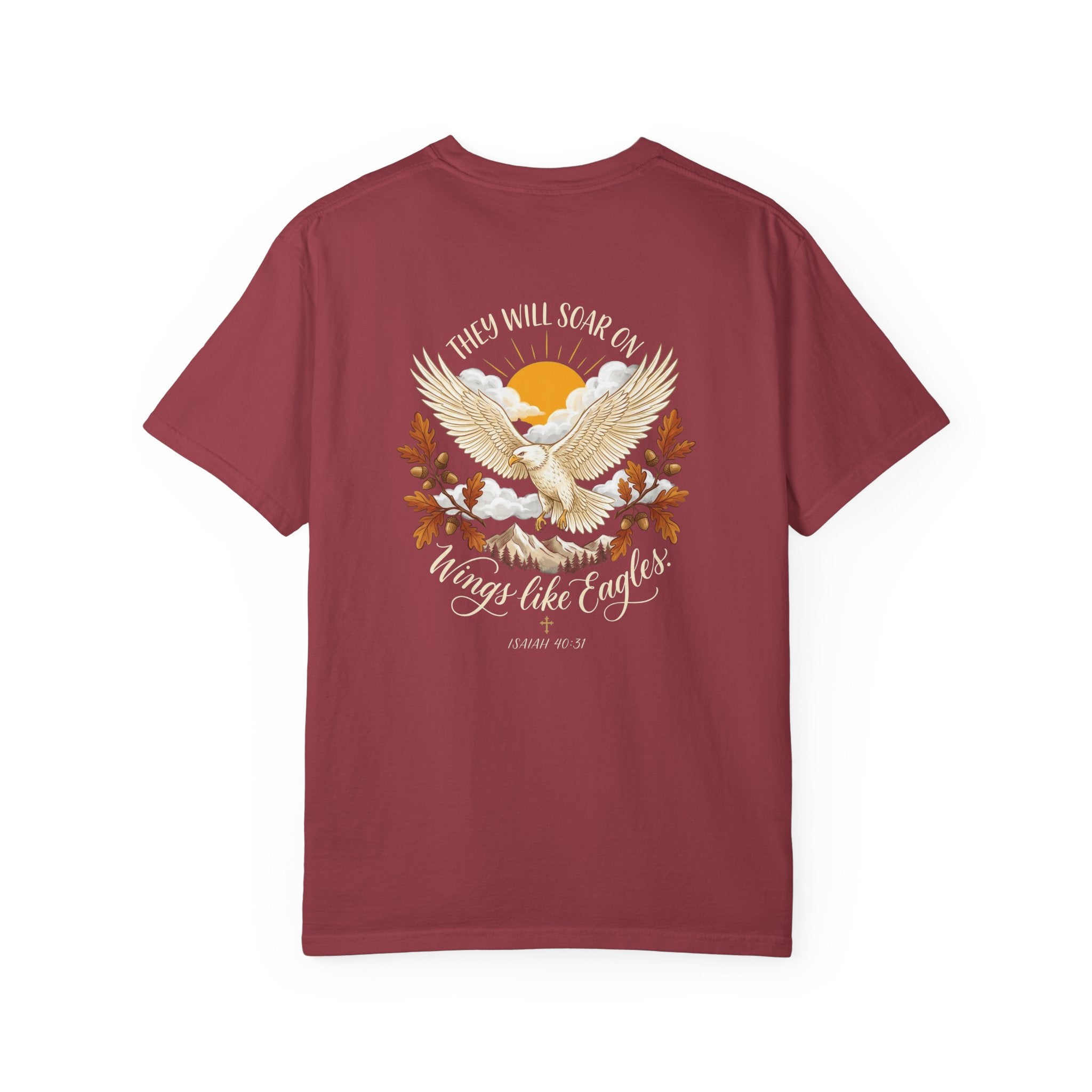 Christian Eagle Tee — "They Will Soar on Wings Like Eagles" Garment-Dyed T-Shirt