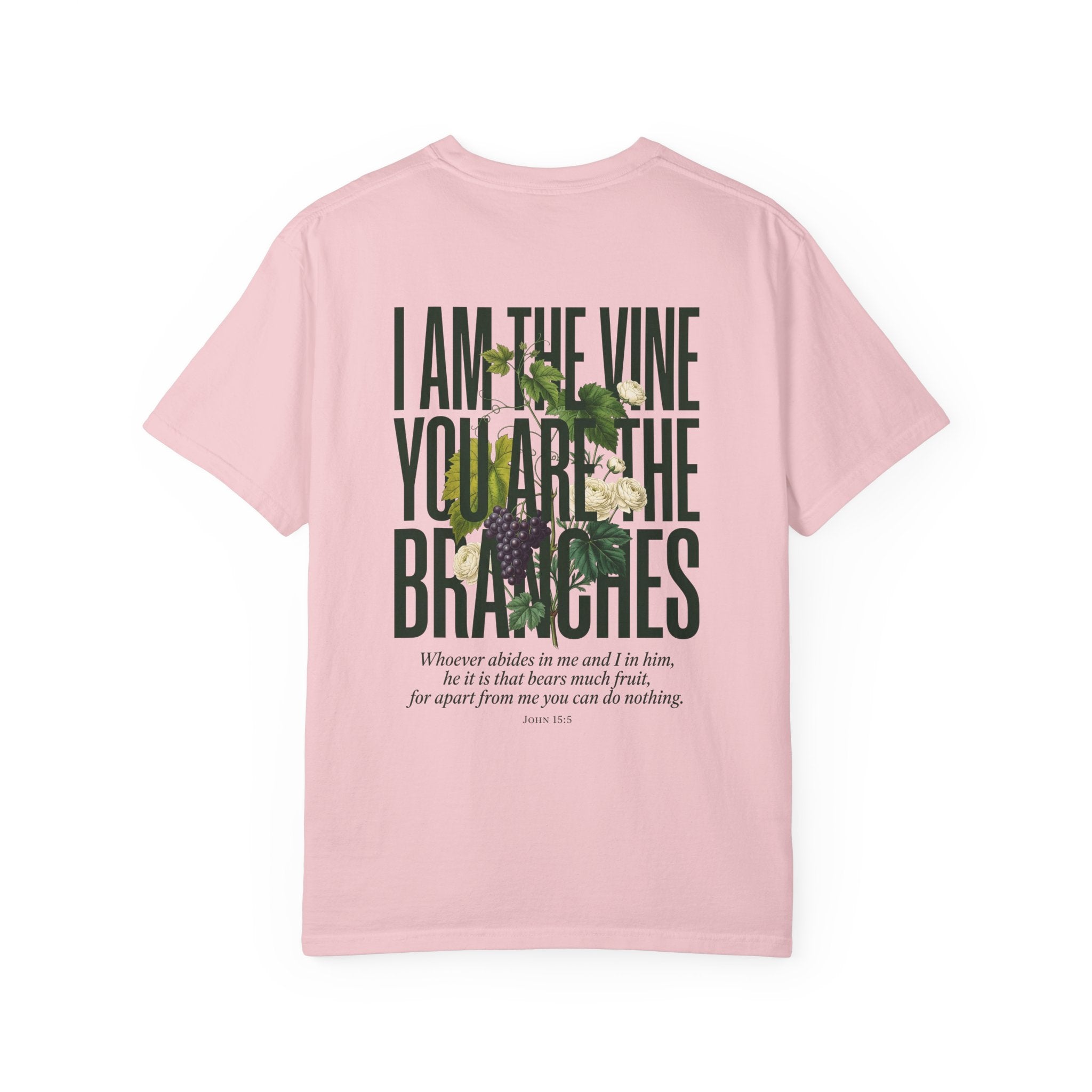 I Am the Vine Christian T-Shirt — "I Am the Vine, You Are the Branches" Scripture Tee