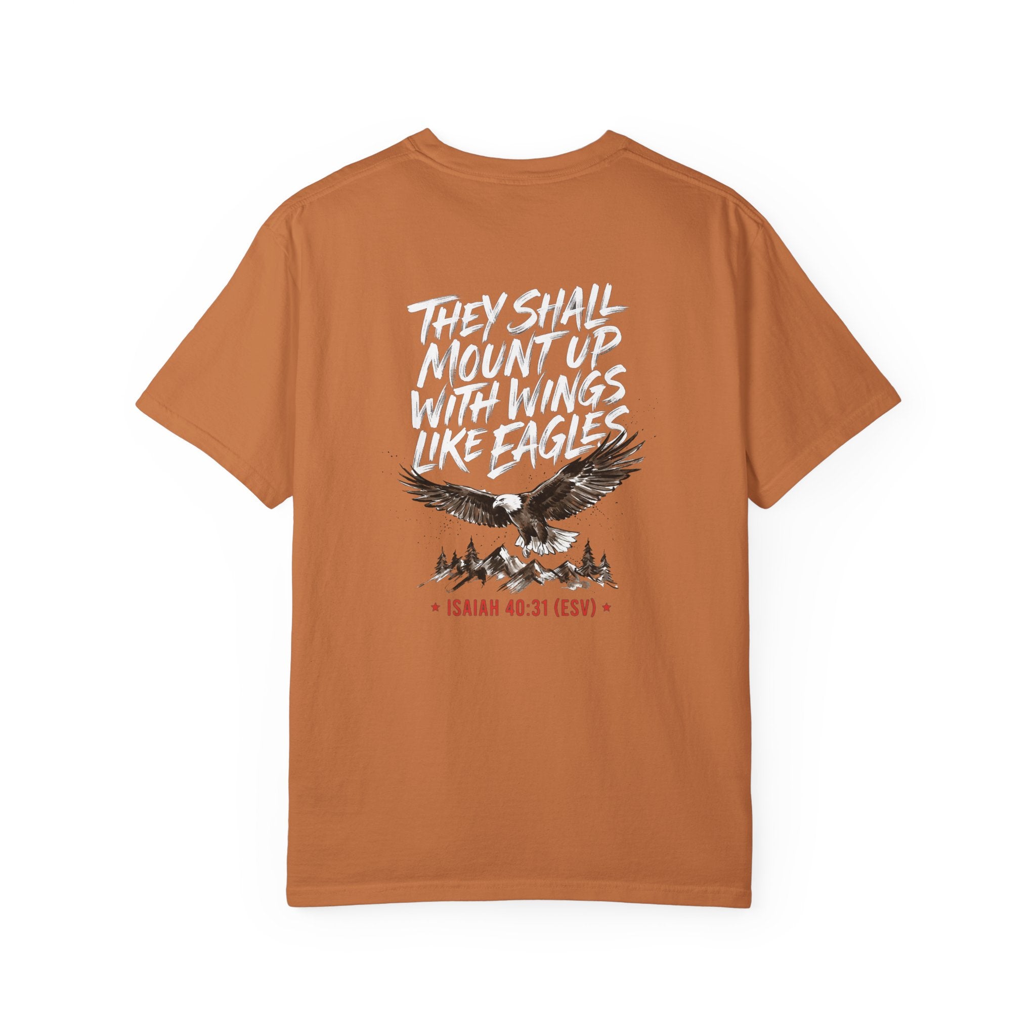 They Shall Mount Up With Wings Like Eagles T-Shirt — Isaiah 40:31 Christian Graphic Tee