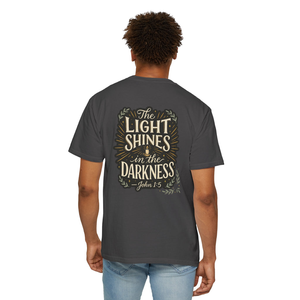 Christian T-Shirt — "The Light Shines in the Darkness" John 1:5 Garment-Dyed Tee