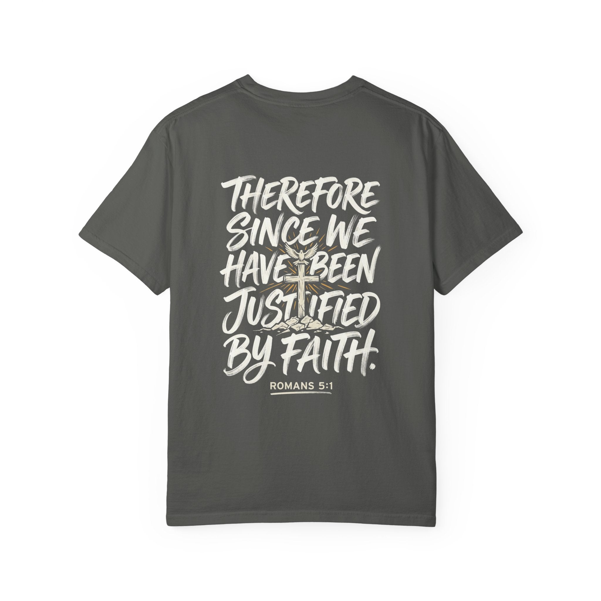 Christian T-shirt — "Therefore, since we have been justified by faith." (Romans 5:1)