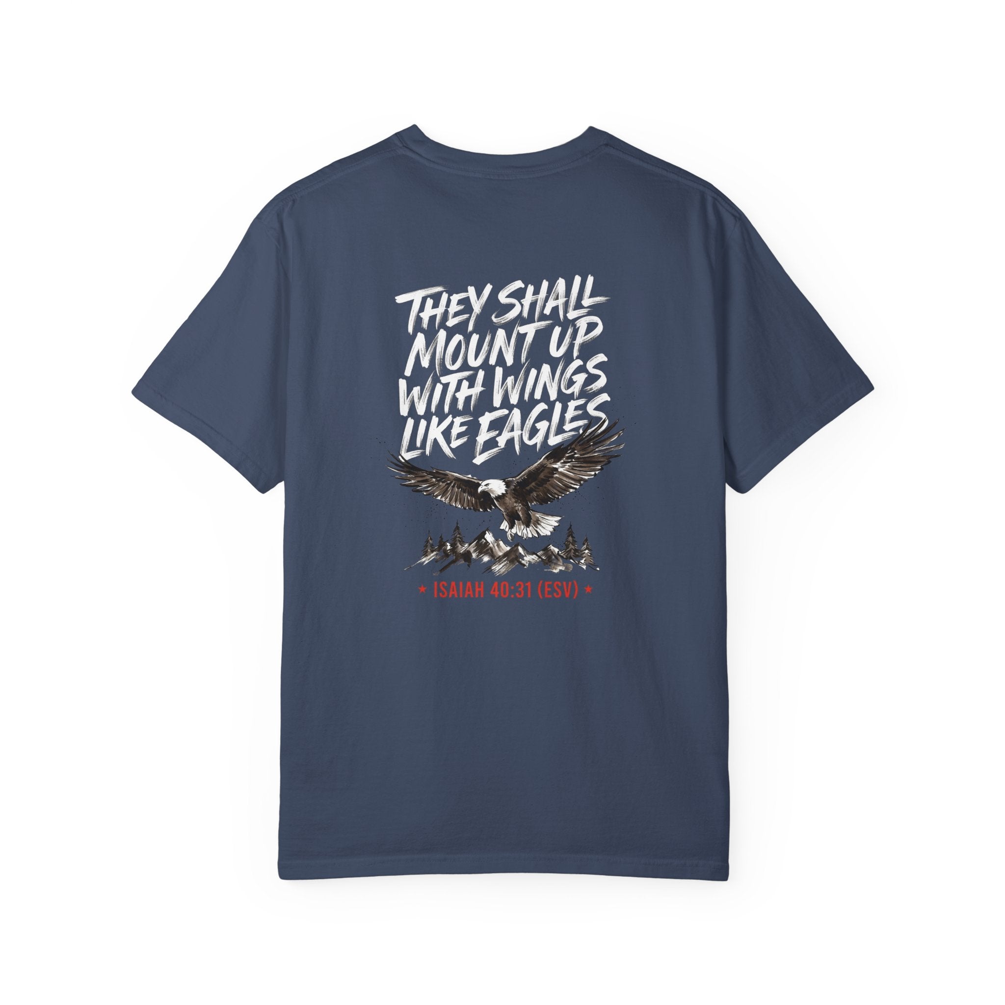 They Shall Mount Up With Wings Like Eagles T-Shirt — Isaiah 40:31 Christian Graphic Tee