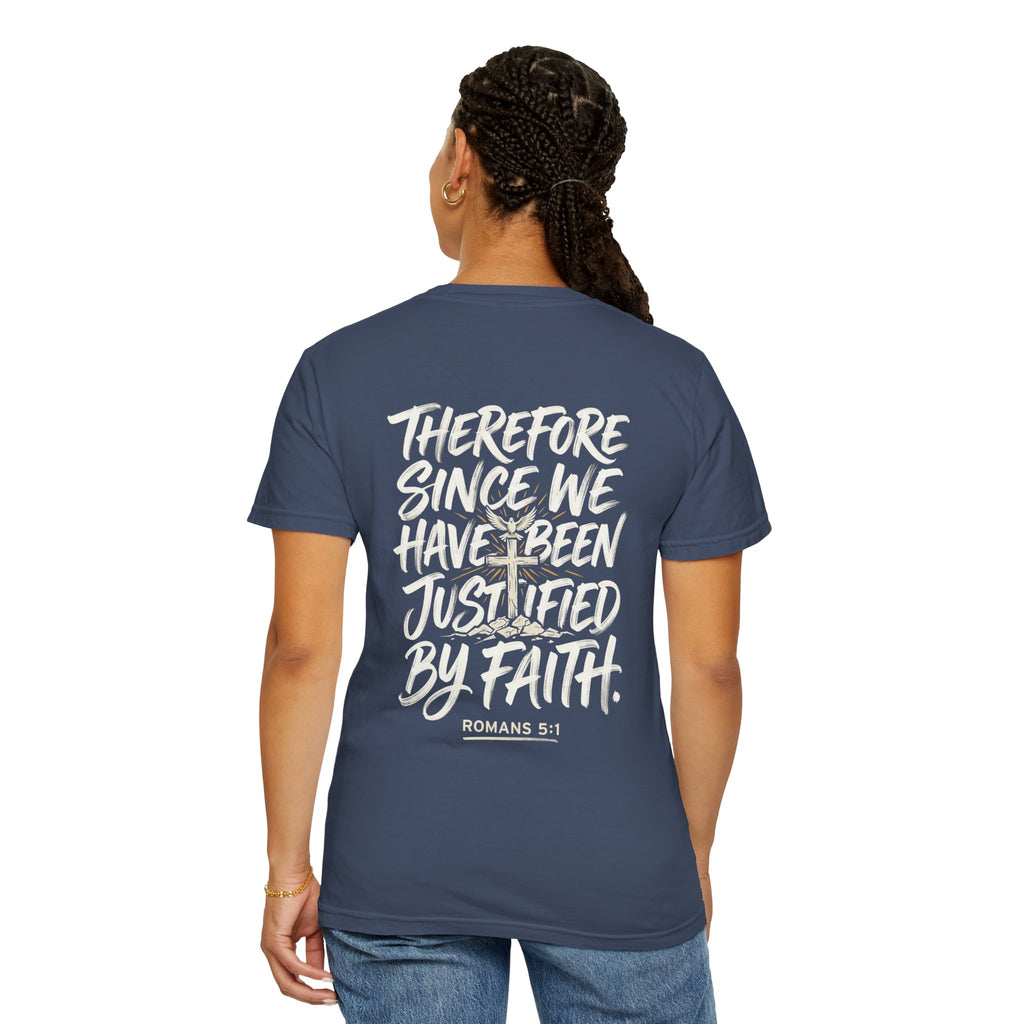 Christian T-shirt — "Therefore, since we have been justified by faith." (Romans 5:1)