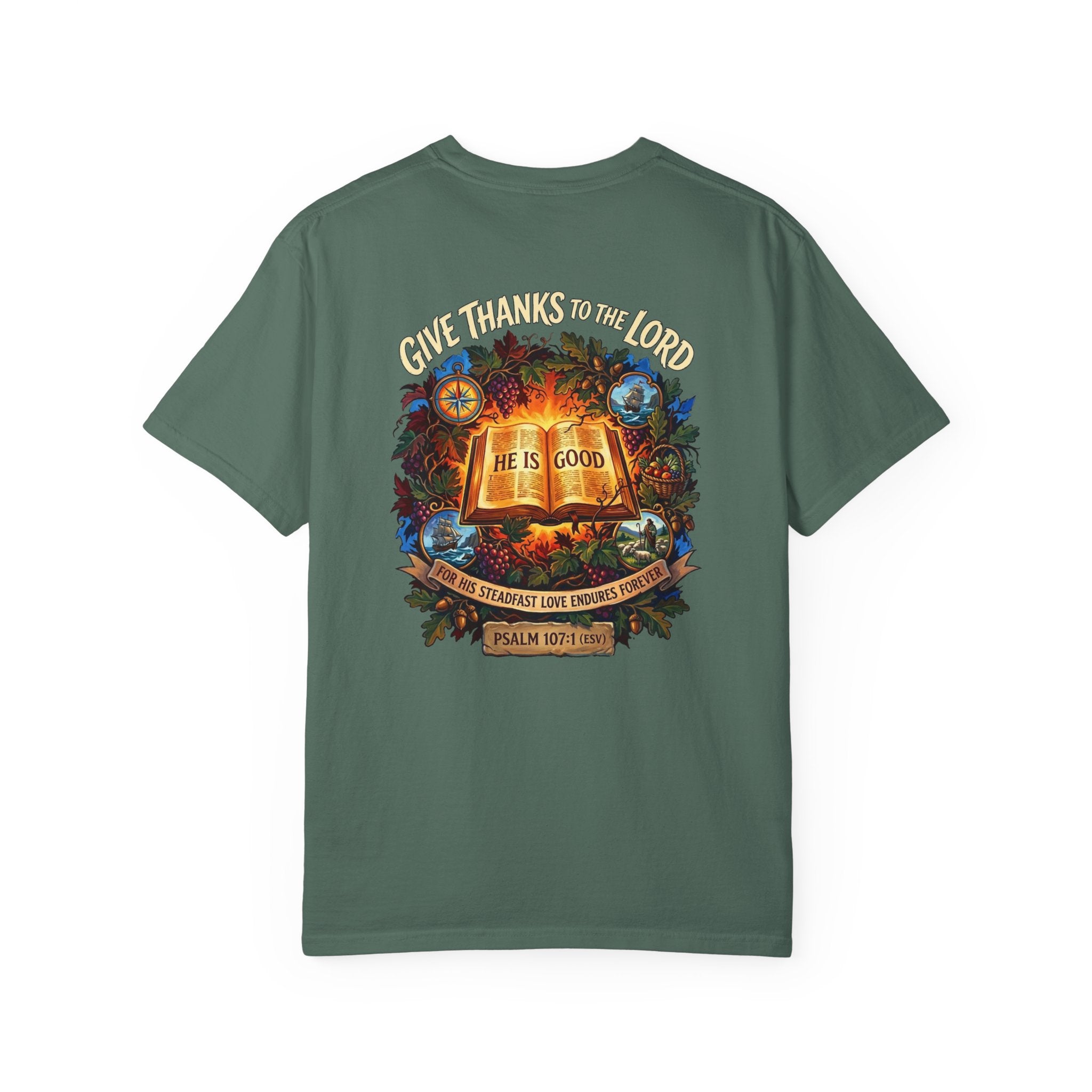 Give Thanks to the Lord T-Shirt — "He Is Good" Psalm 107:1 Christian Tee