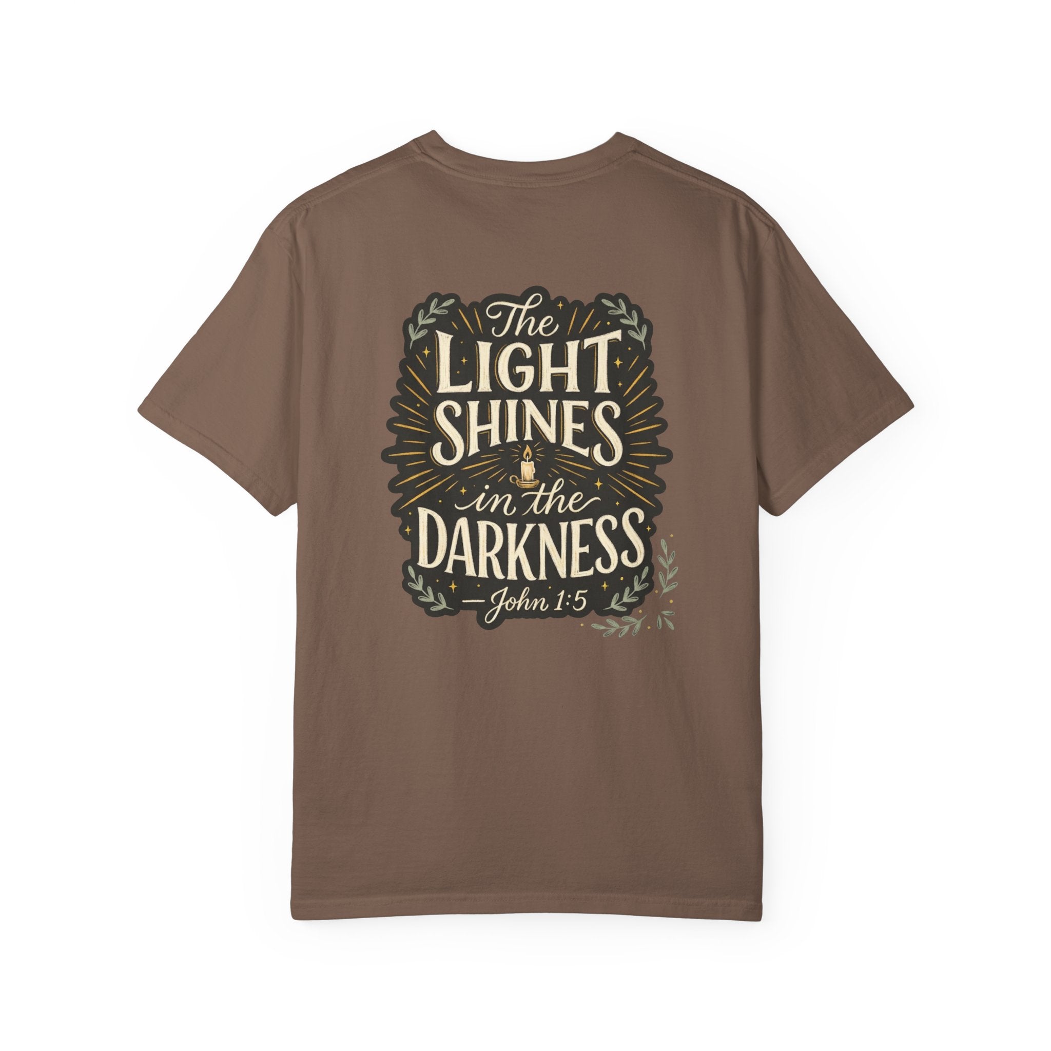 Christian T-Shirt — "The Light Shines in the Darkness" John 1:5 Garment-Dyed Tee