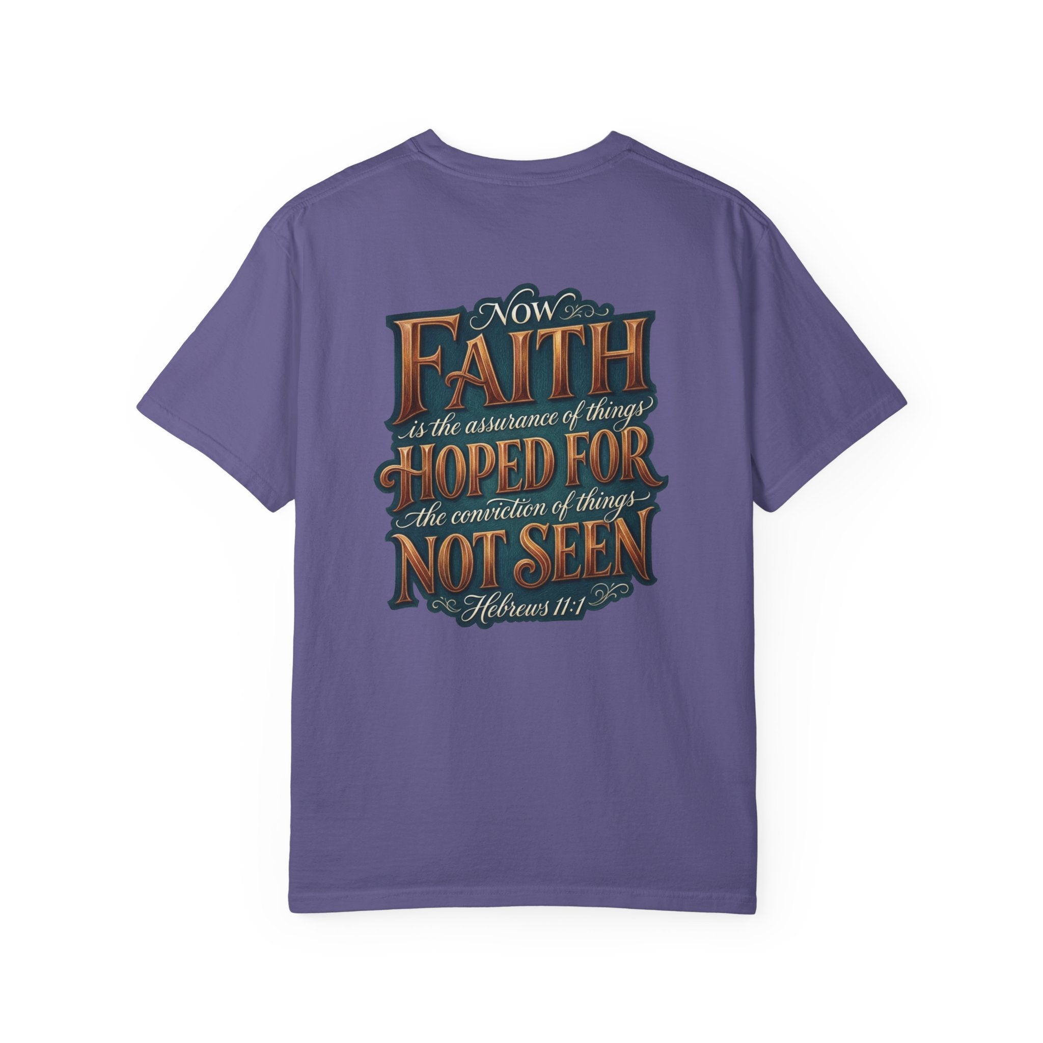 Faith Graphic T-Shirt — "Now Faith..." Hebrews 11:1 Christian Tee