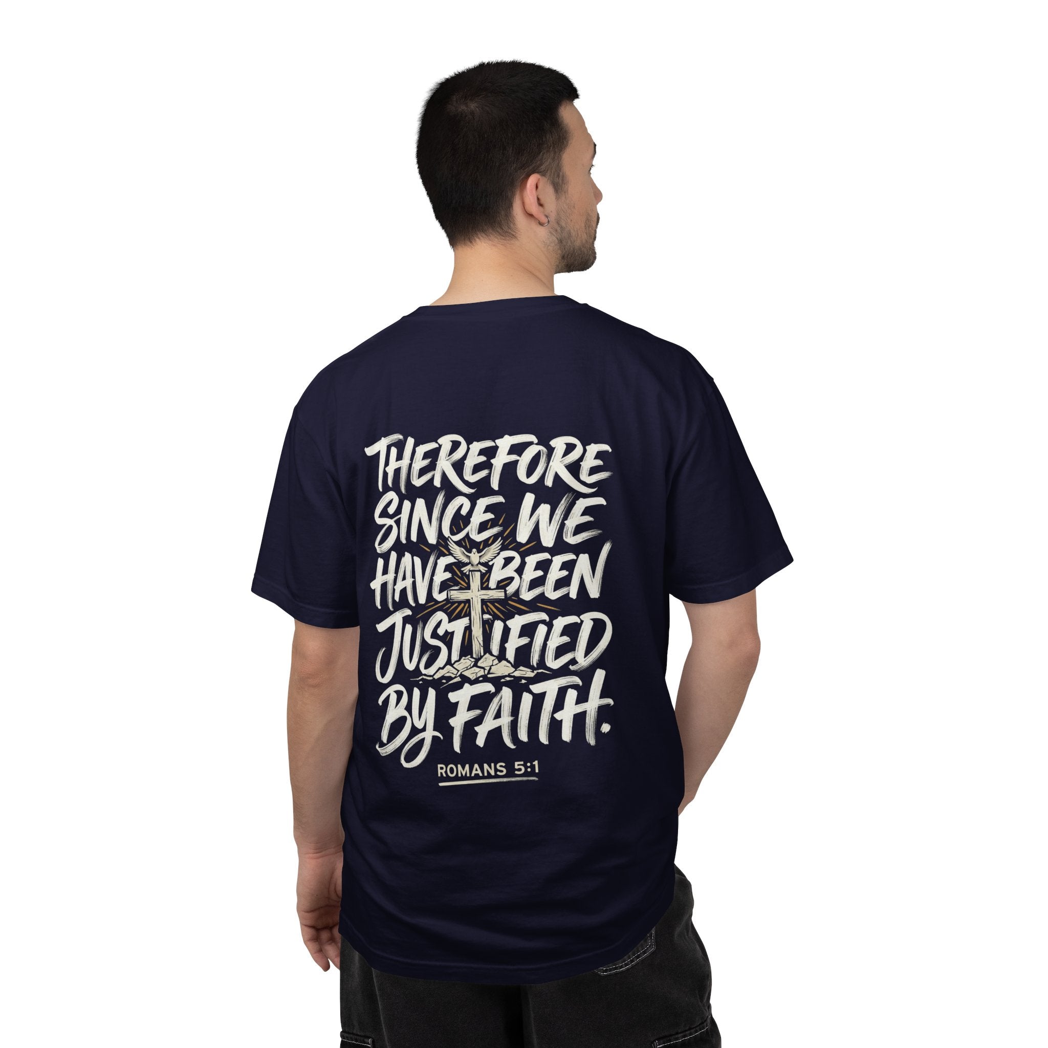 Christian T-shirt — "Therefore, since we have been justified by faith." (Romans 5:1)