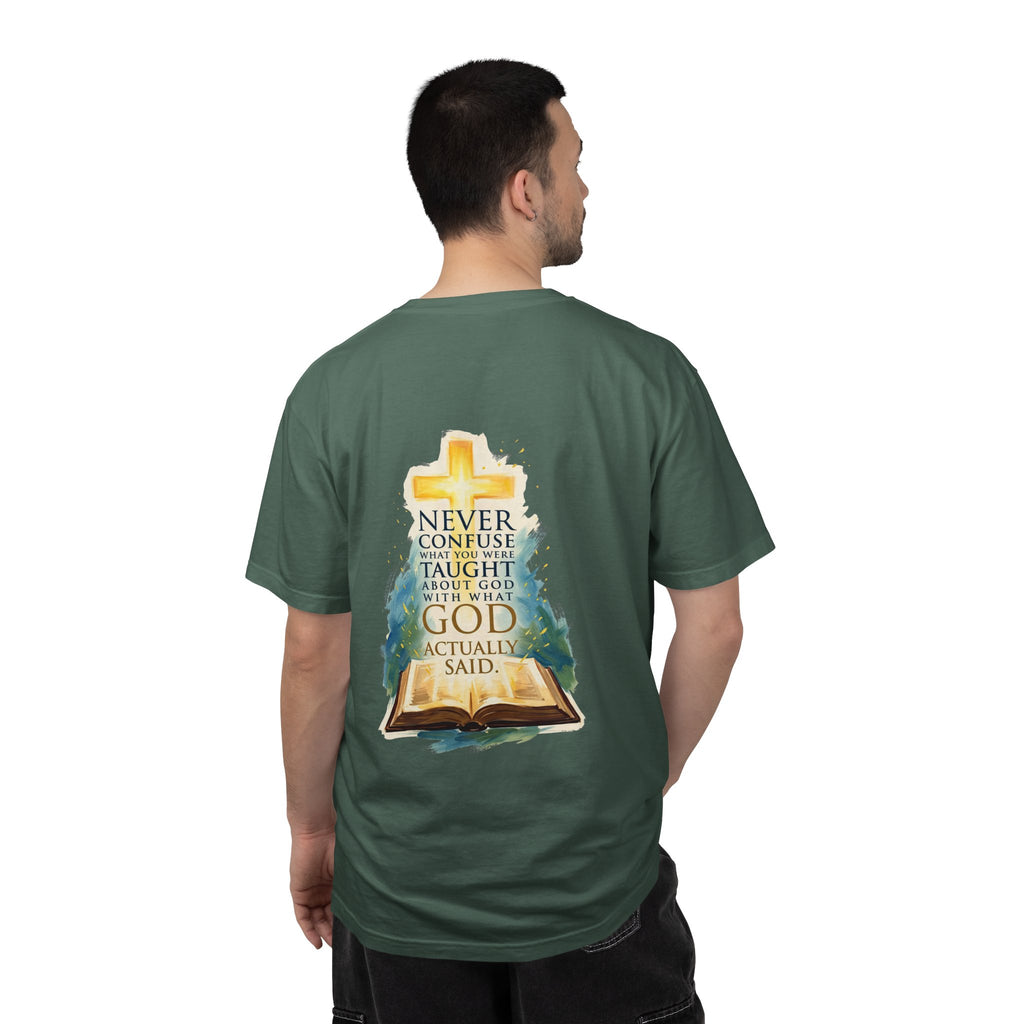Christian T-Shirt — 'Never Confuse What You Were Taught About God With What God Actually Said' Bible Cross Tee