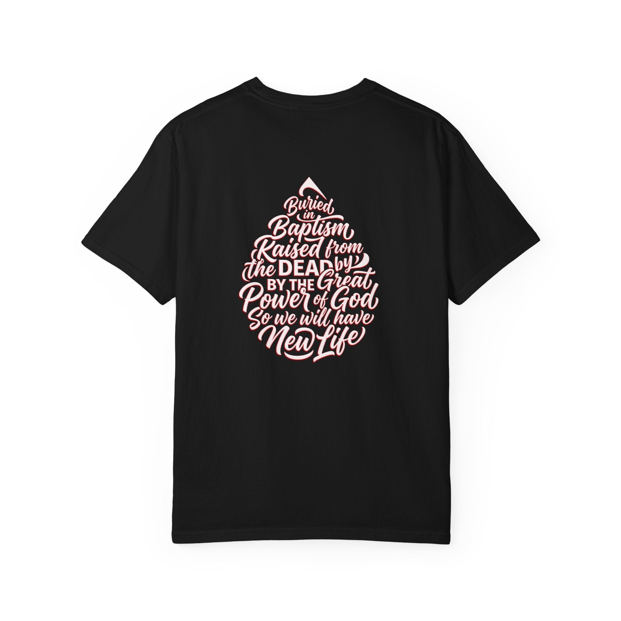 Baptism Cross T-Shirt — "Buried with Christ" Inspirational Faith Tee