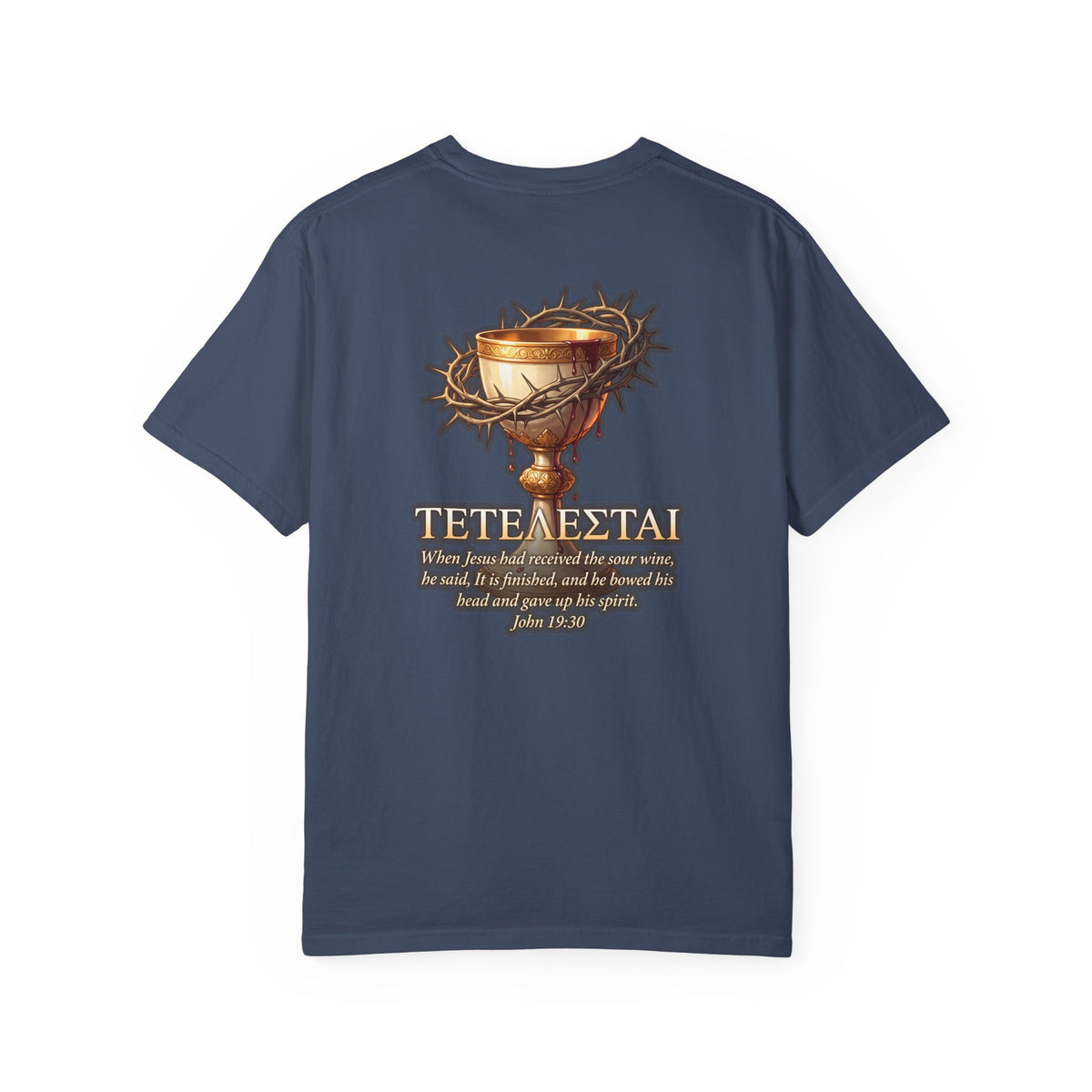 Christian Cross T-Shirt — 'Teteteazai' Chalice Scripture Tee (John 19:30)