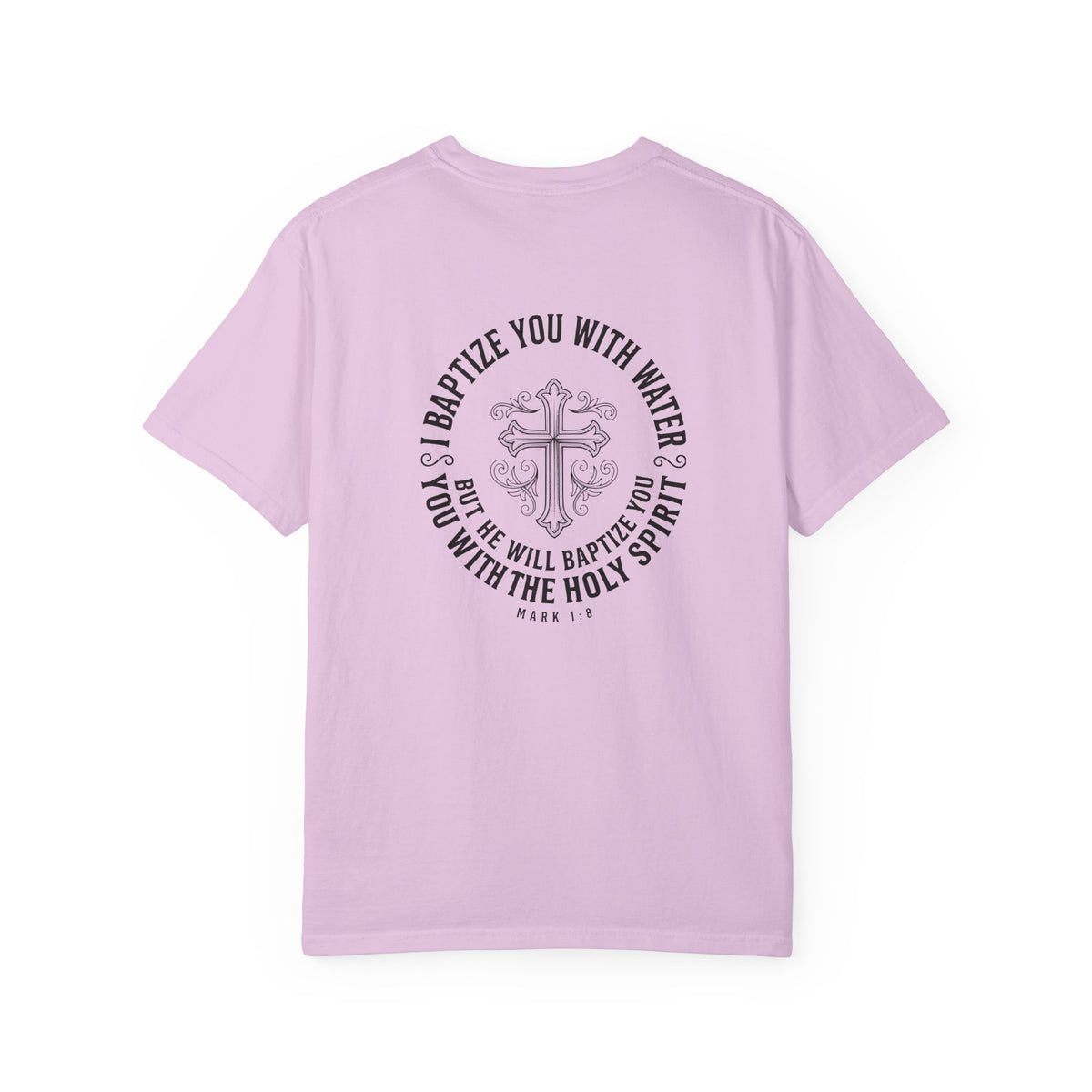 Baptism Cross T-Shirt — "I Will Baptize You" Christian Tee