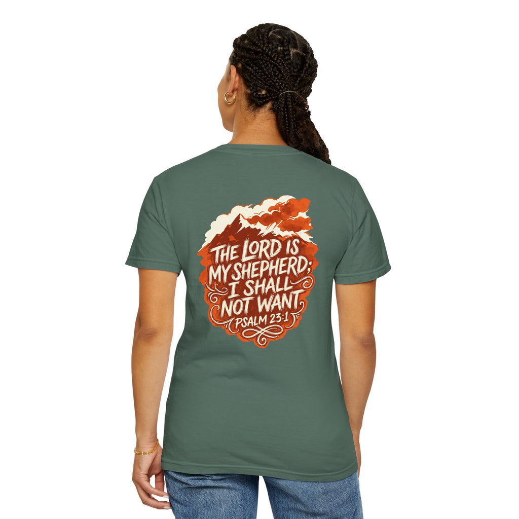 Faith T-Shirt — "The Lord Is My Shepherd" Psalm 23:1 Garment-Dyed Tee