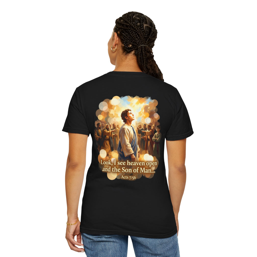 Christian T-Shirt — 'Look, I see heaven open and the Son of Man' Garment-Dyed Tee