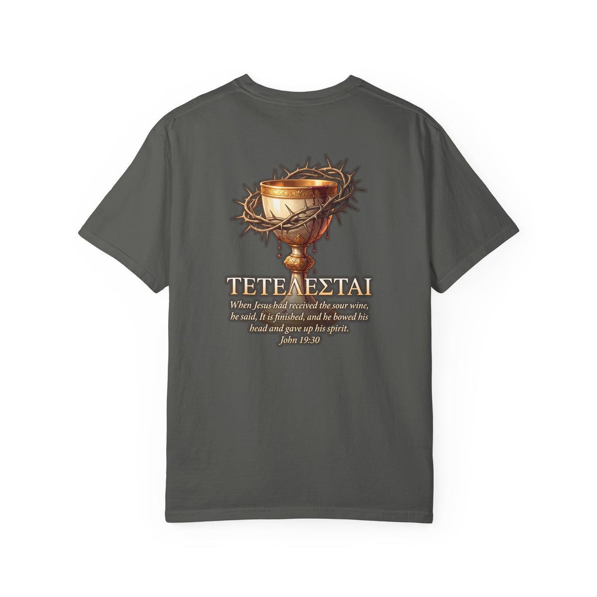 Christian Cross T-Shirt — 'Teteteazai' Chalice Scripture Tee (John 19:30)
