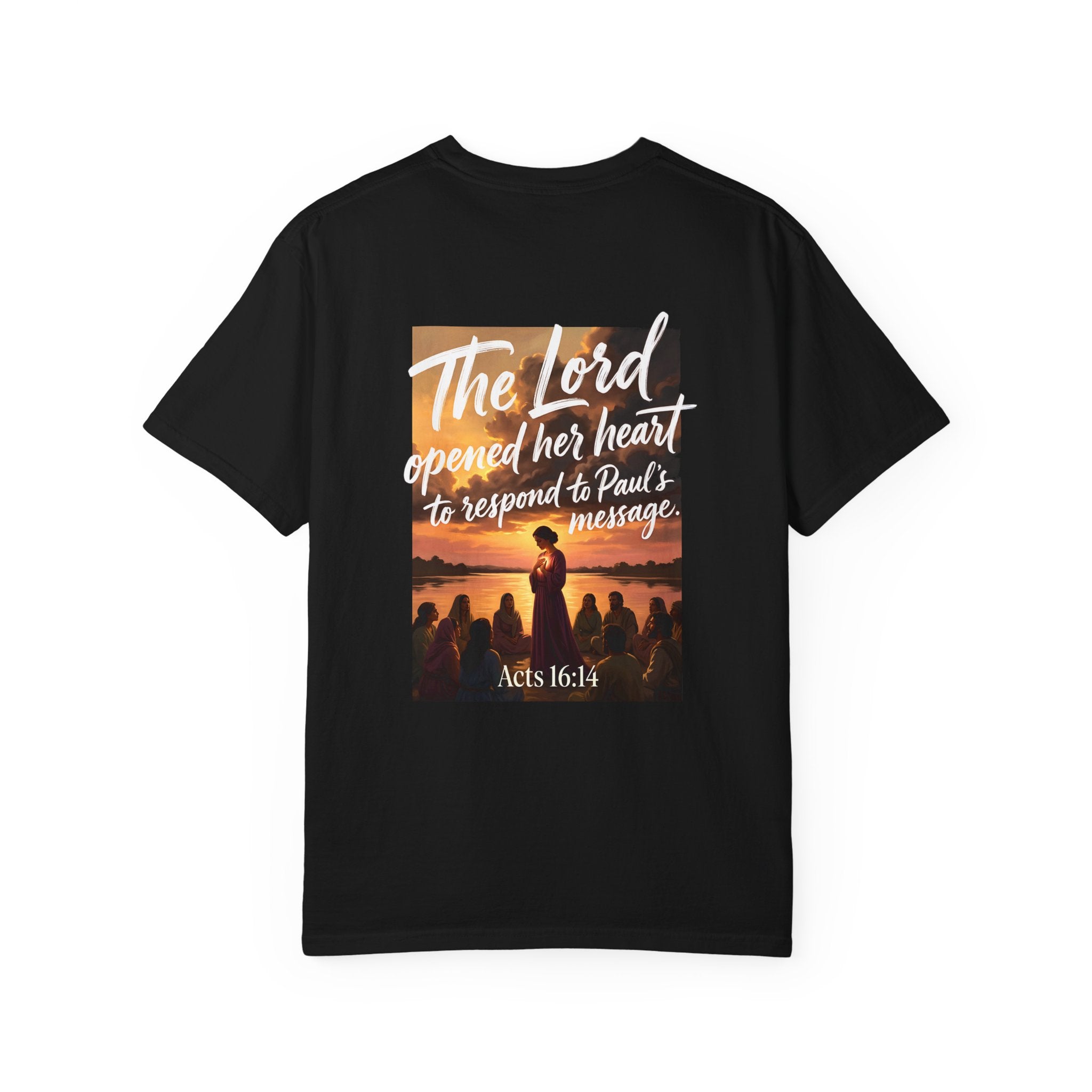 Christian T-Shirt — "The Lord opened her heart to respond to Paul's message" (Acts 16:14)